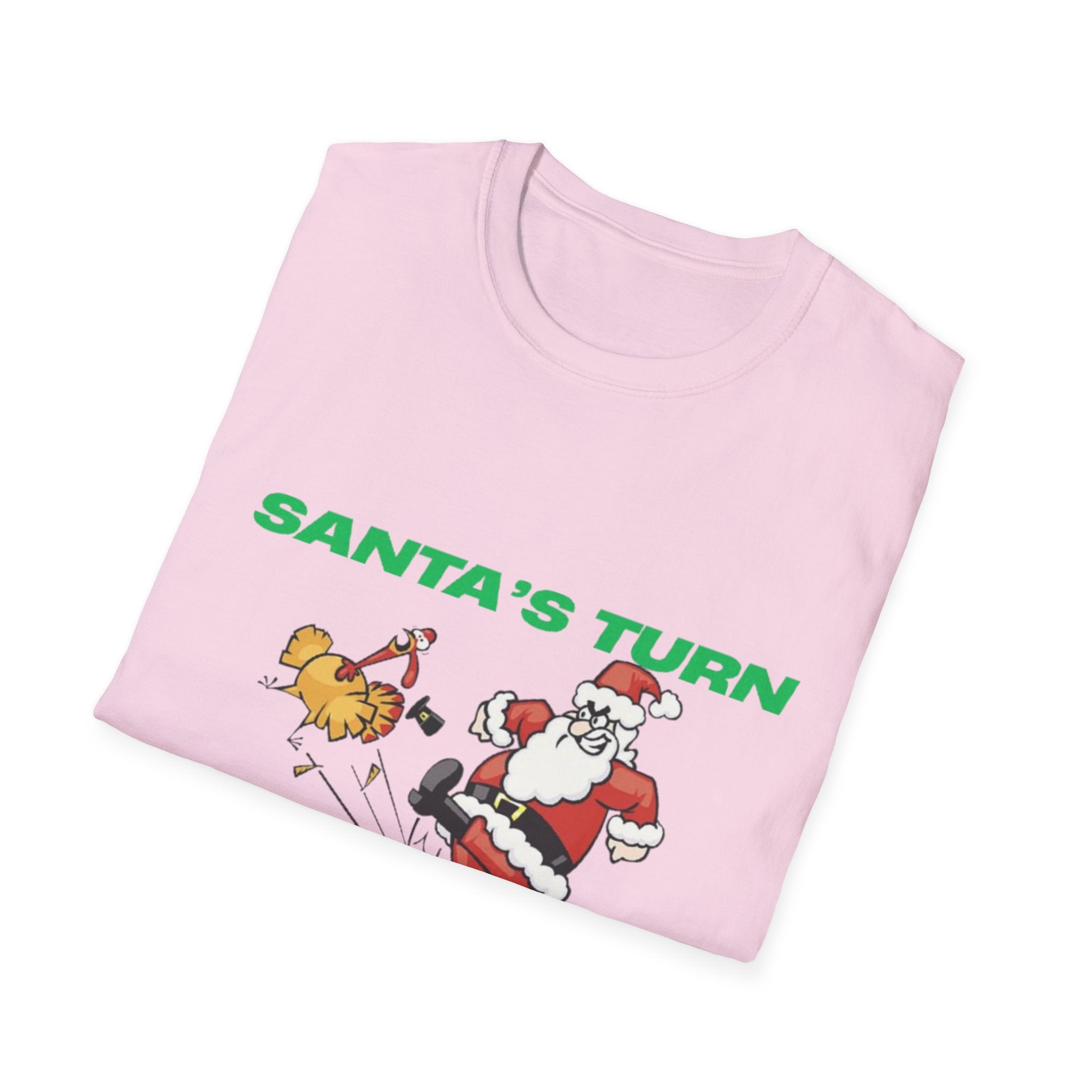 Santa's Turn No Turkey's Allowed Unisex Softstyle T-Shirt