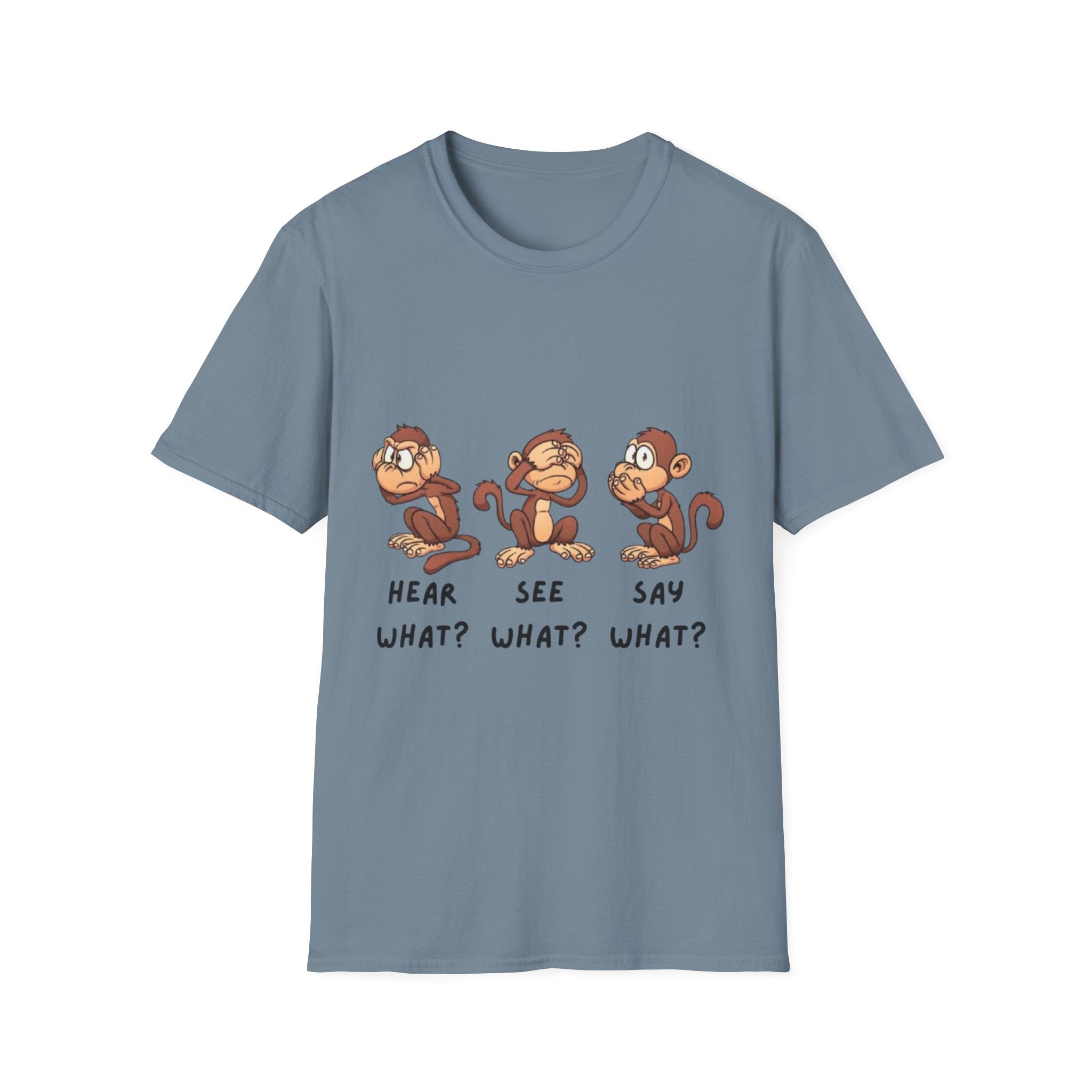 Monkey Hear, See, Say What? Unisex Softstyle T-Shirt
