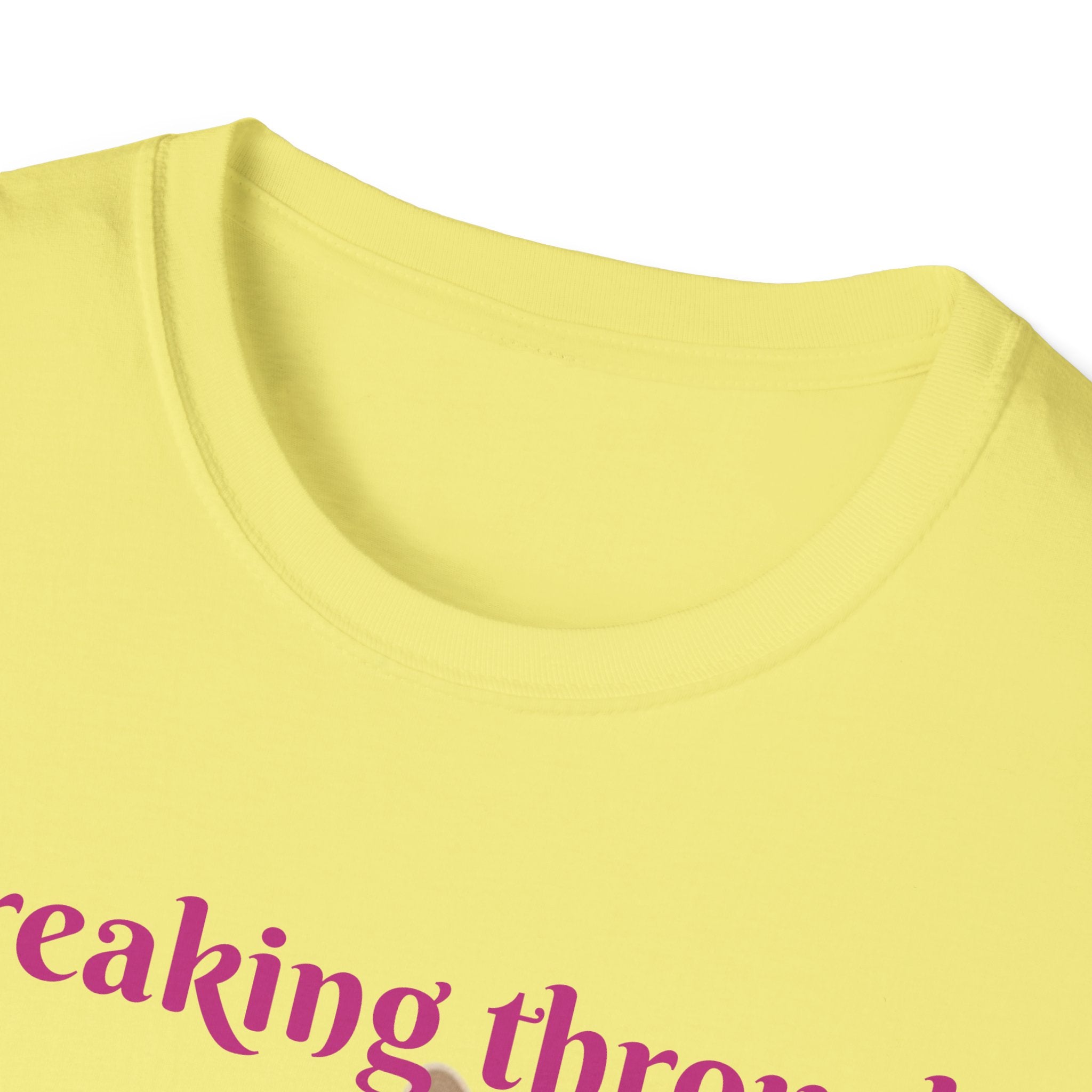 Breaking Through To Bring You Smiles Unisex Softstyle T-Shirt