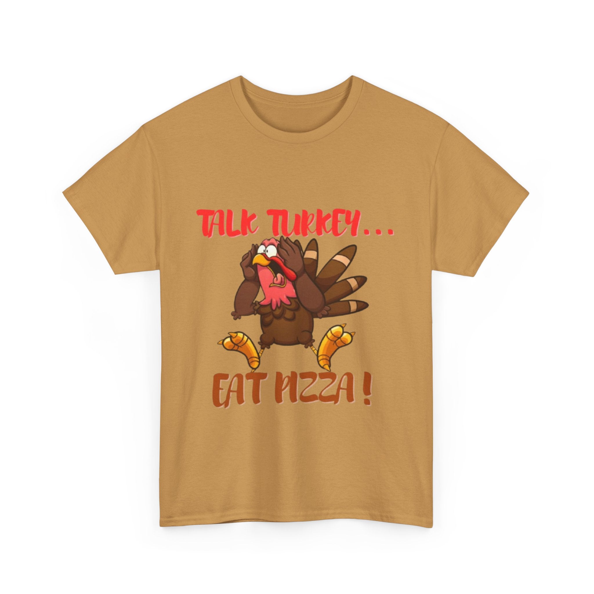 Talk Turkey... Eat Pizza! Unisex Heavy Cotton T-Shirt