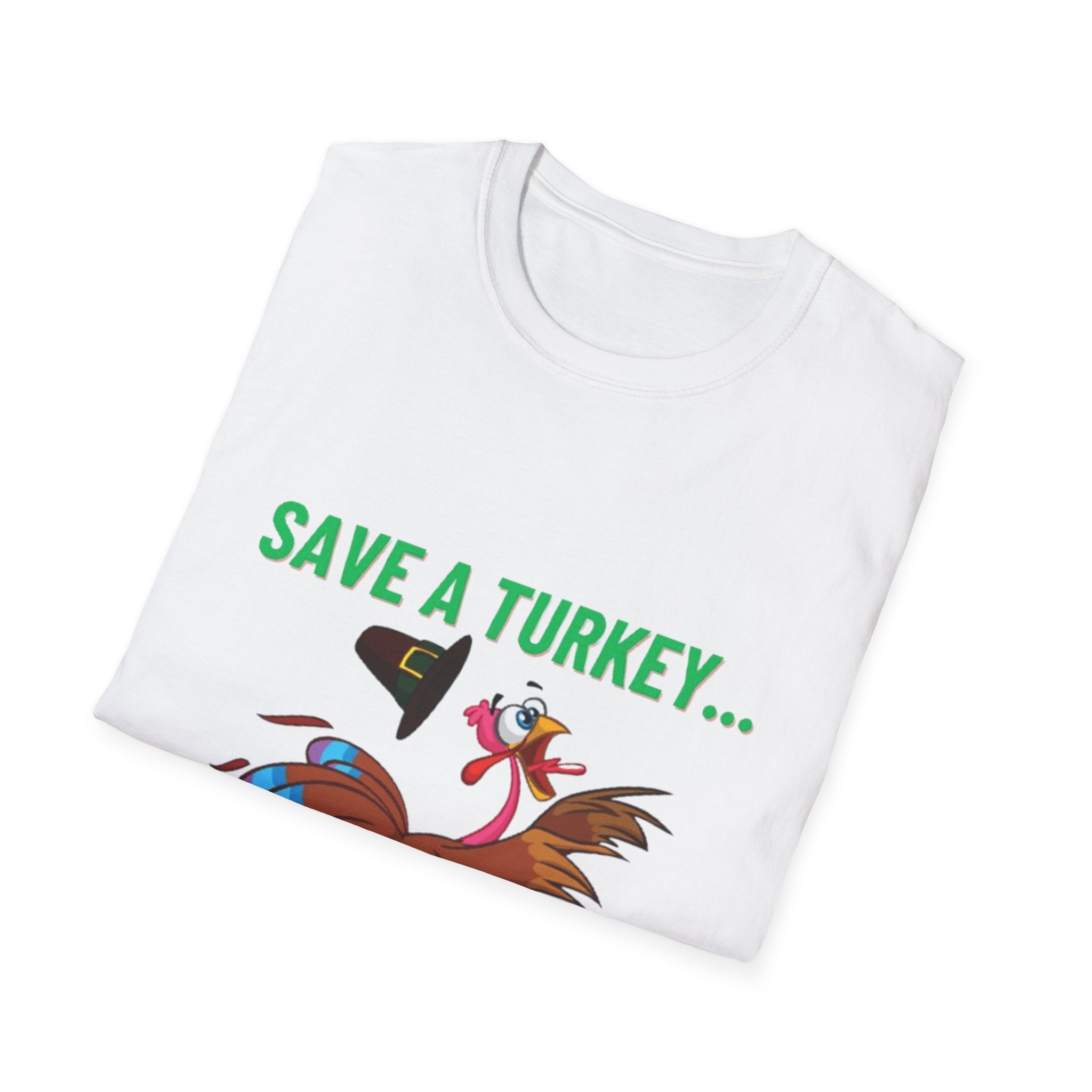Save A Turkey... Eat Chicken Unisex Softstyle T-Shirt