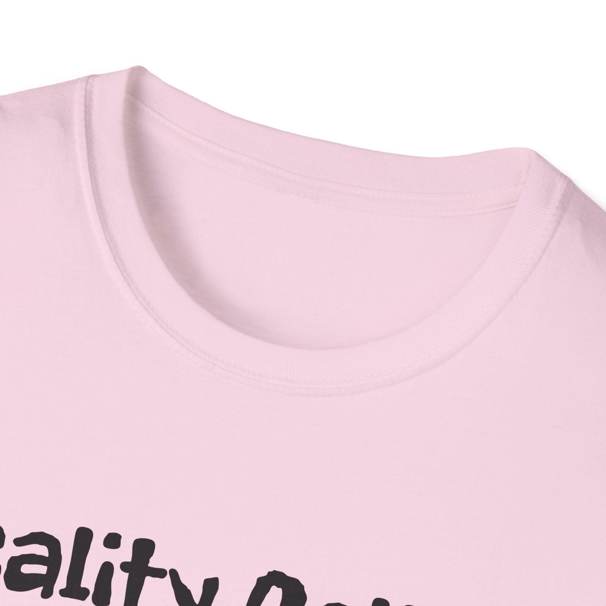 Reality Called So I Hung Up Unisex Softstyle T-Shirt