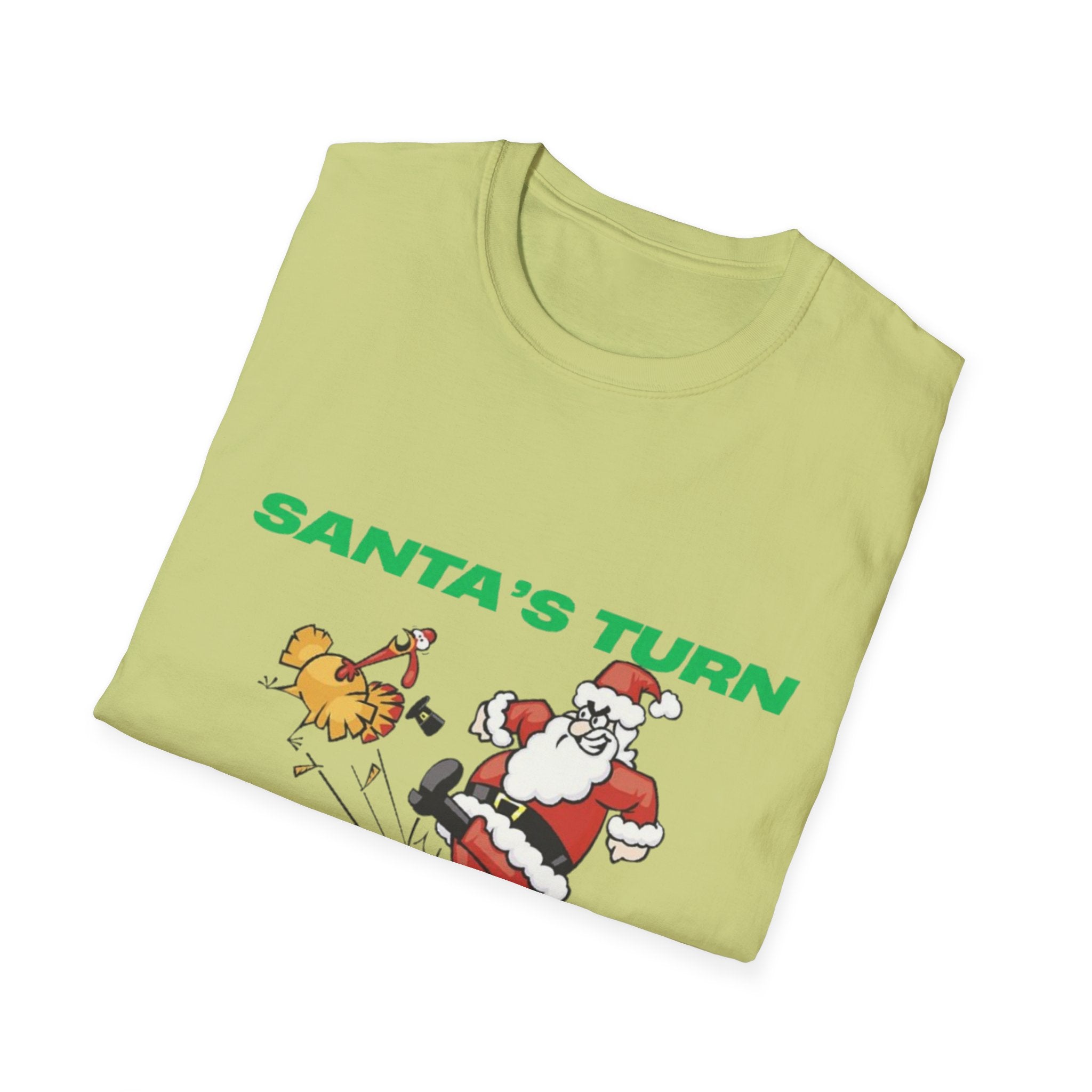 Santa's Turn No Turkey's Allowed Unisex Softstyle T-Shirt