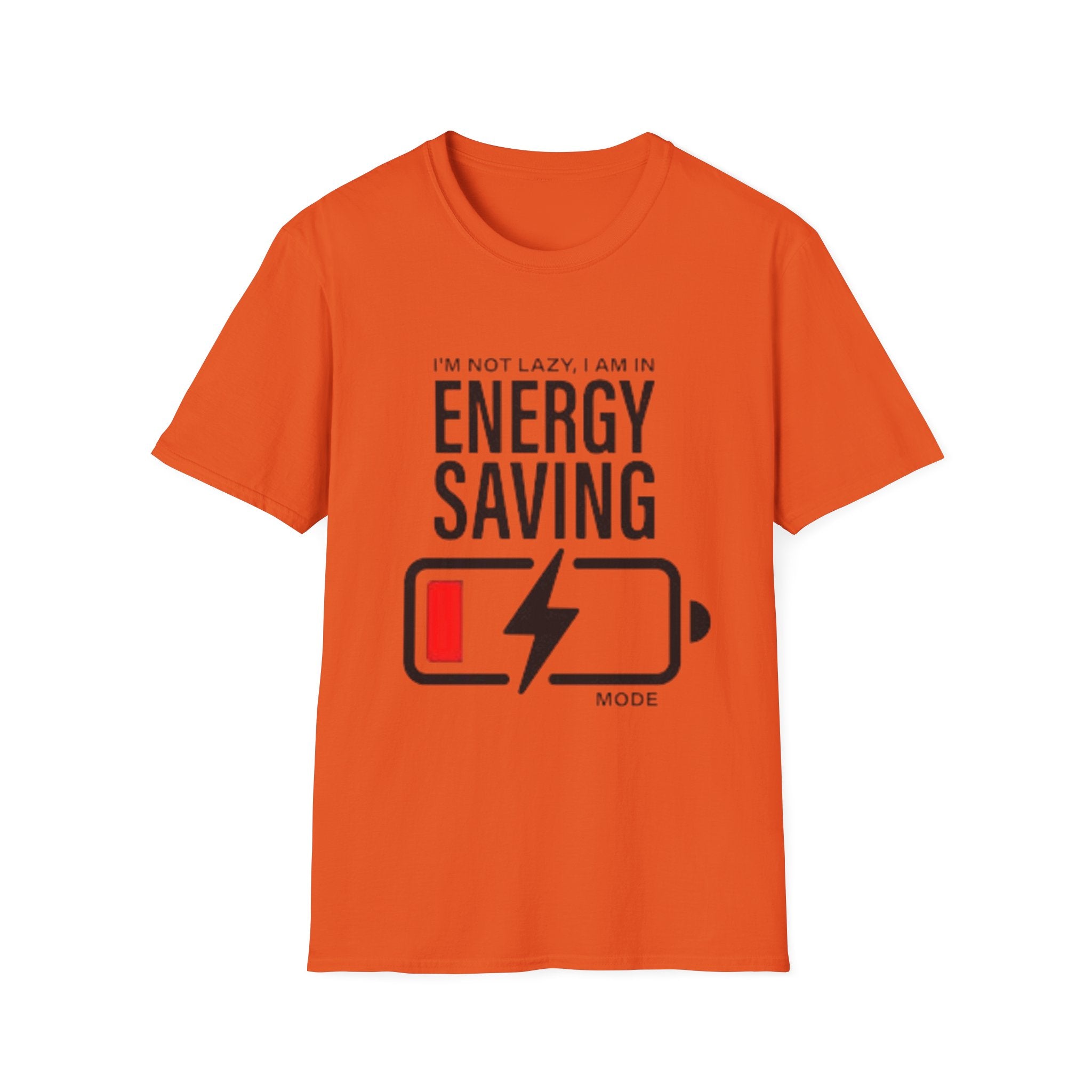 I'm Not Lazy I'm In Energy Saving Mode Unisex Softstyle T-Shirt