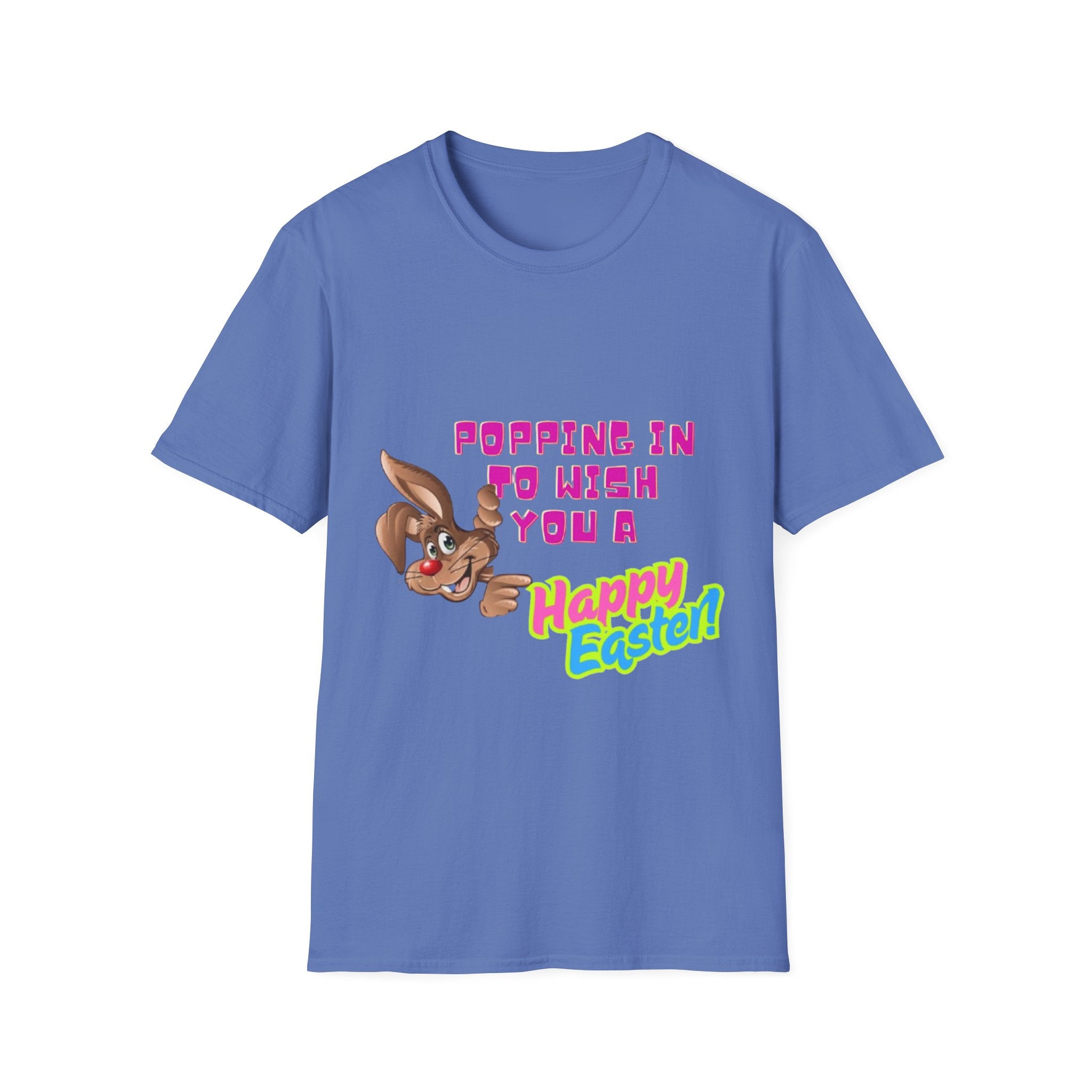 Popping In To Wish You A Happy Easter Bunny Unisex Softstyle T-Shirt