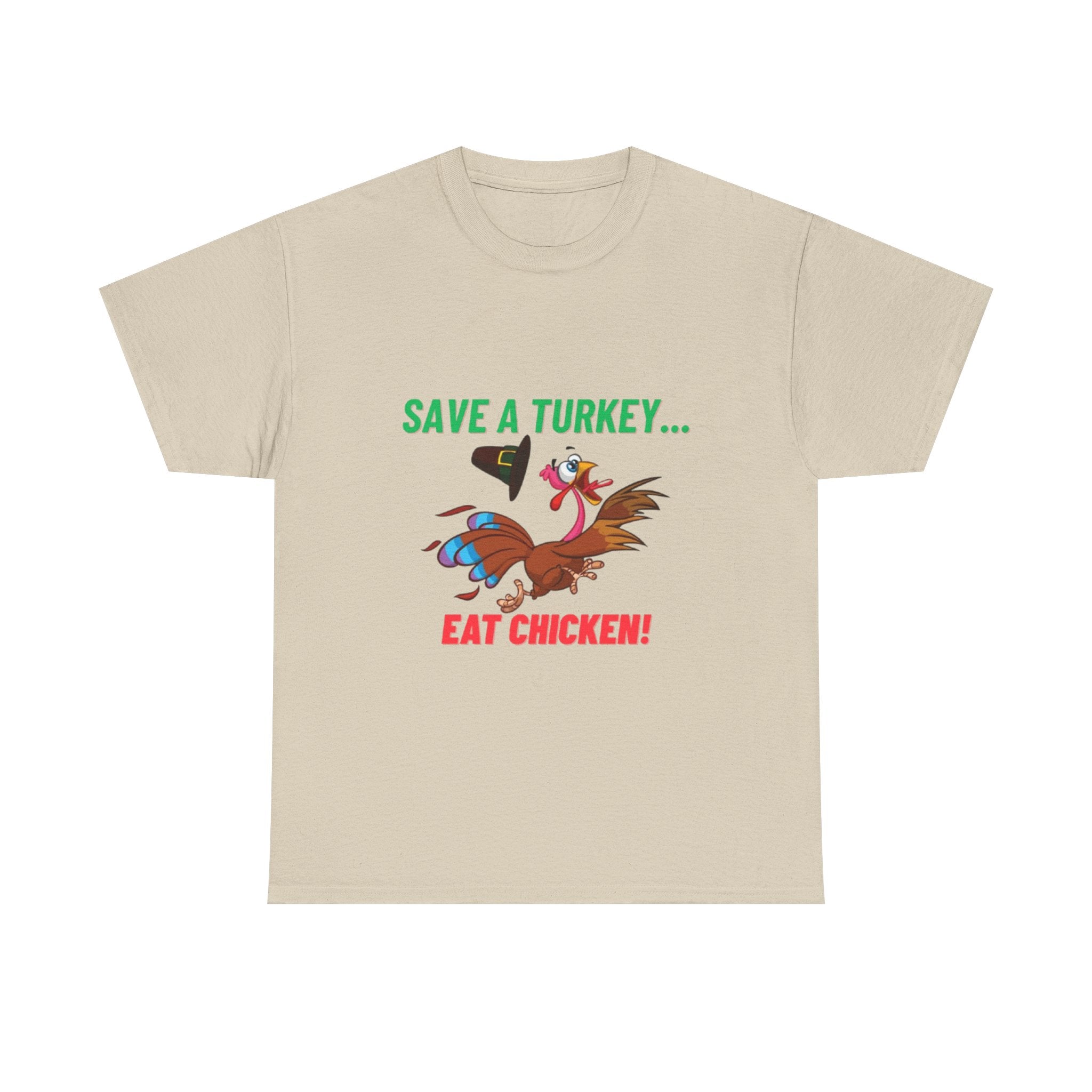 Save a Turkey... Eat Chicken Unisex Heavy Cotton T-Shirt