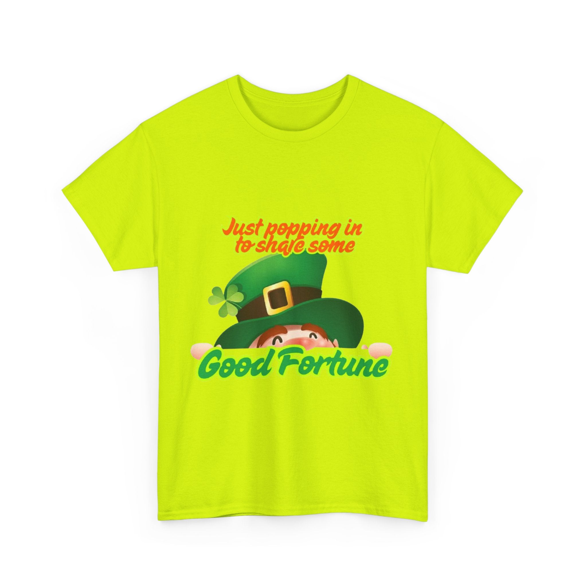 Just Popping In To Share Some Good Fortune Unisex Heavy Cotton T-Shirt
