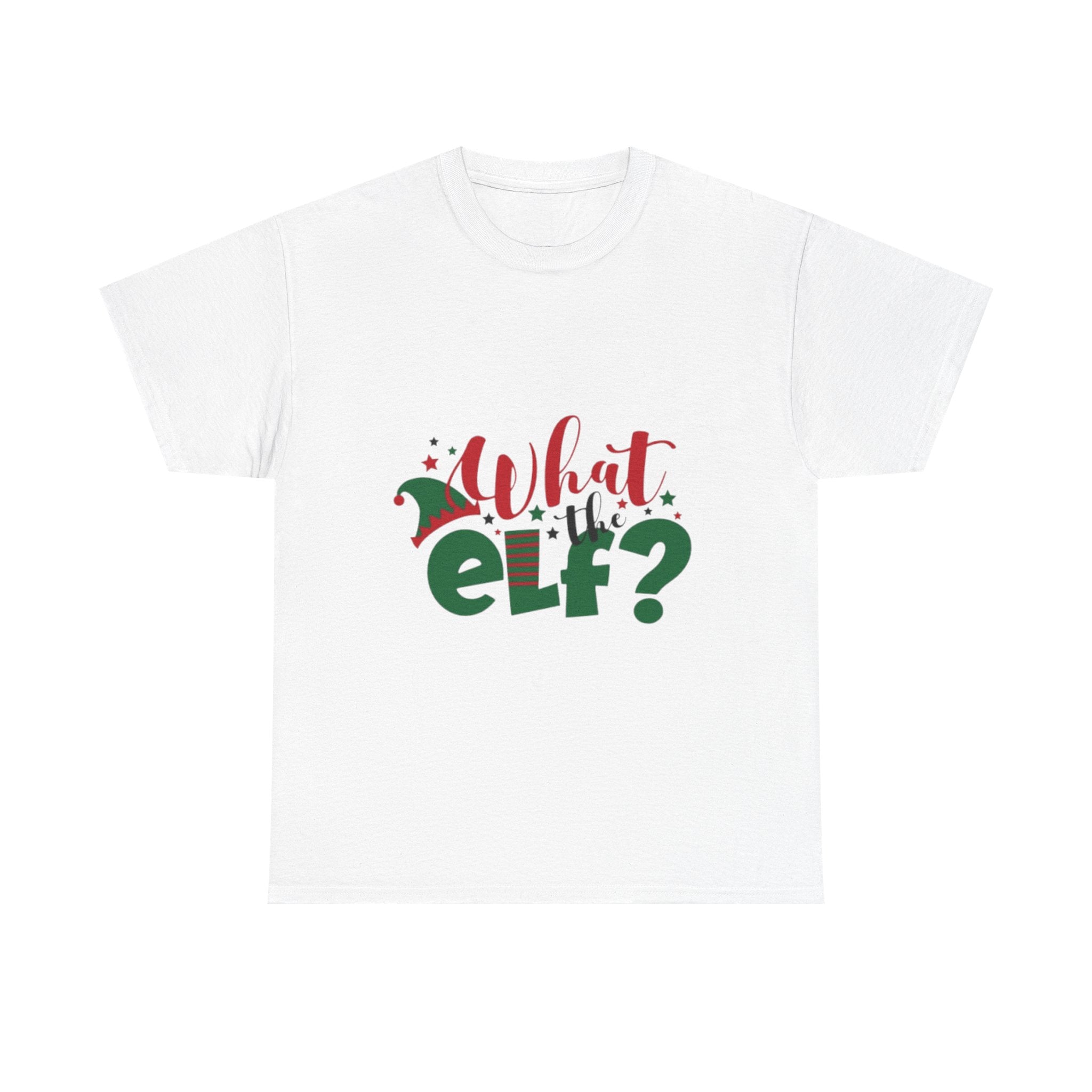 What the Elf? Unisex Heavy Cotton T-Shirt