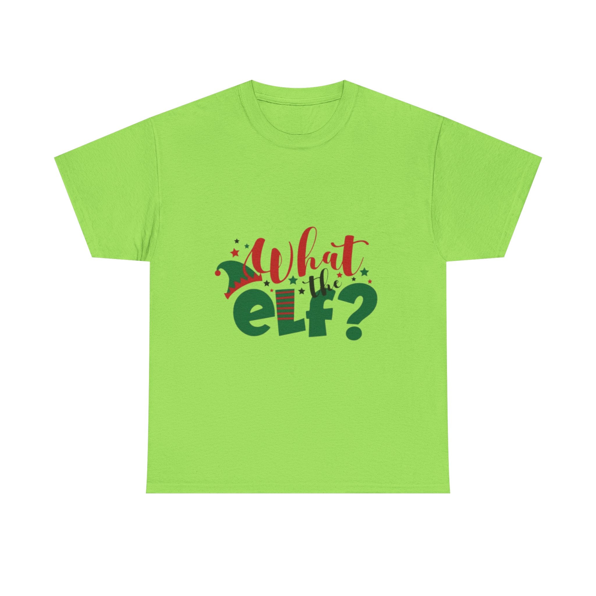 What the Elf? Unisex Heavy Cotton T-Shirt
