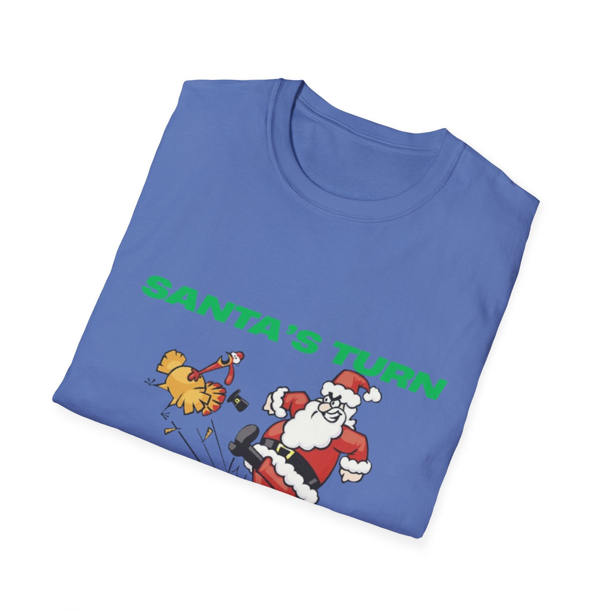 Santa's Turn No Turkey's Allowed Unisex Softstyle T-Shirt
