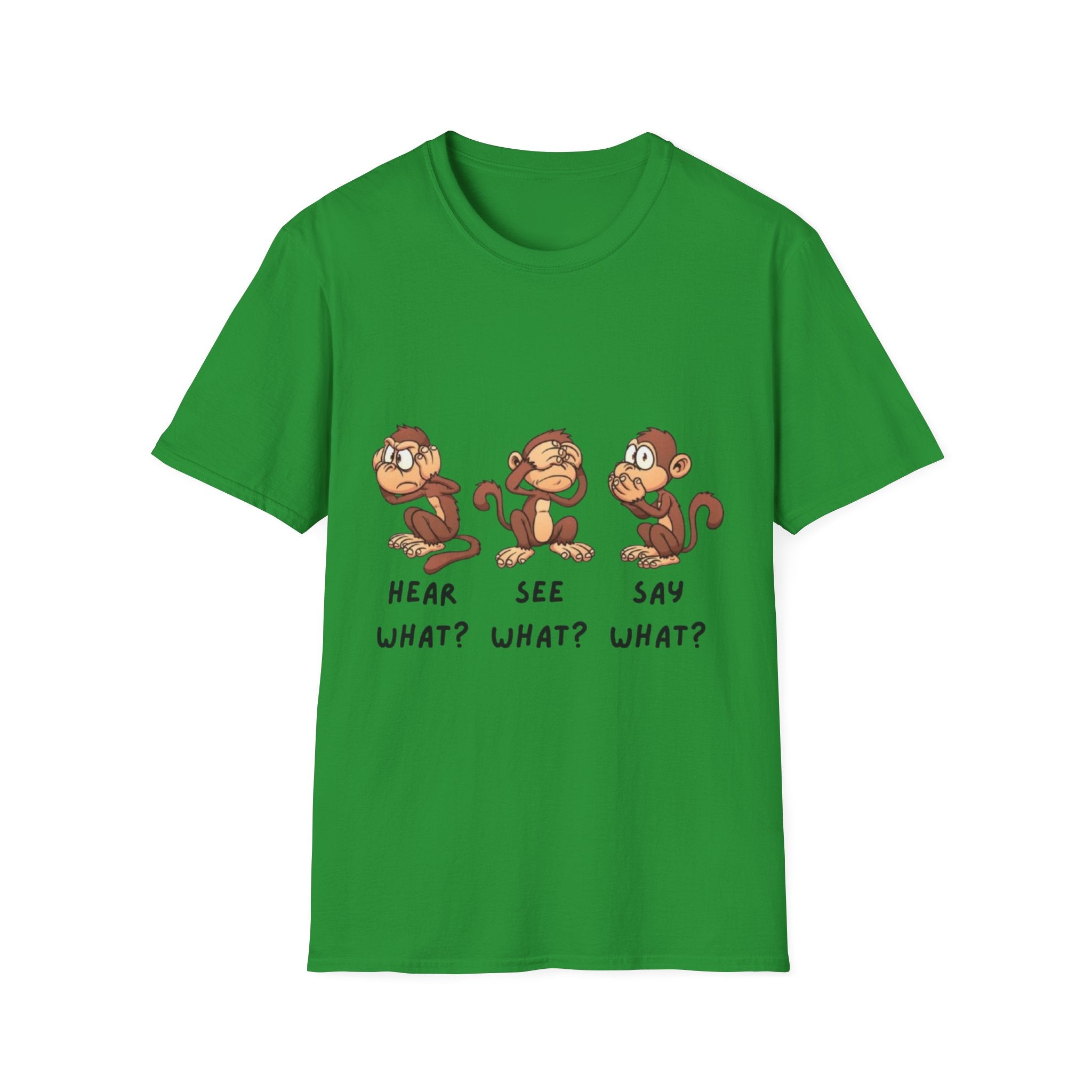 Monkey Hear, See, Say What? Unisex Softstyle T-Shirt