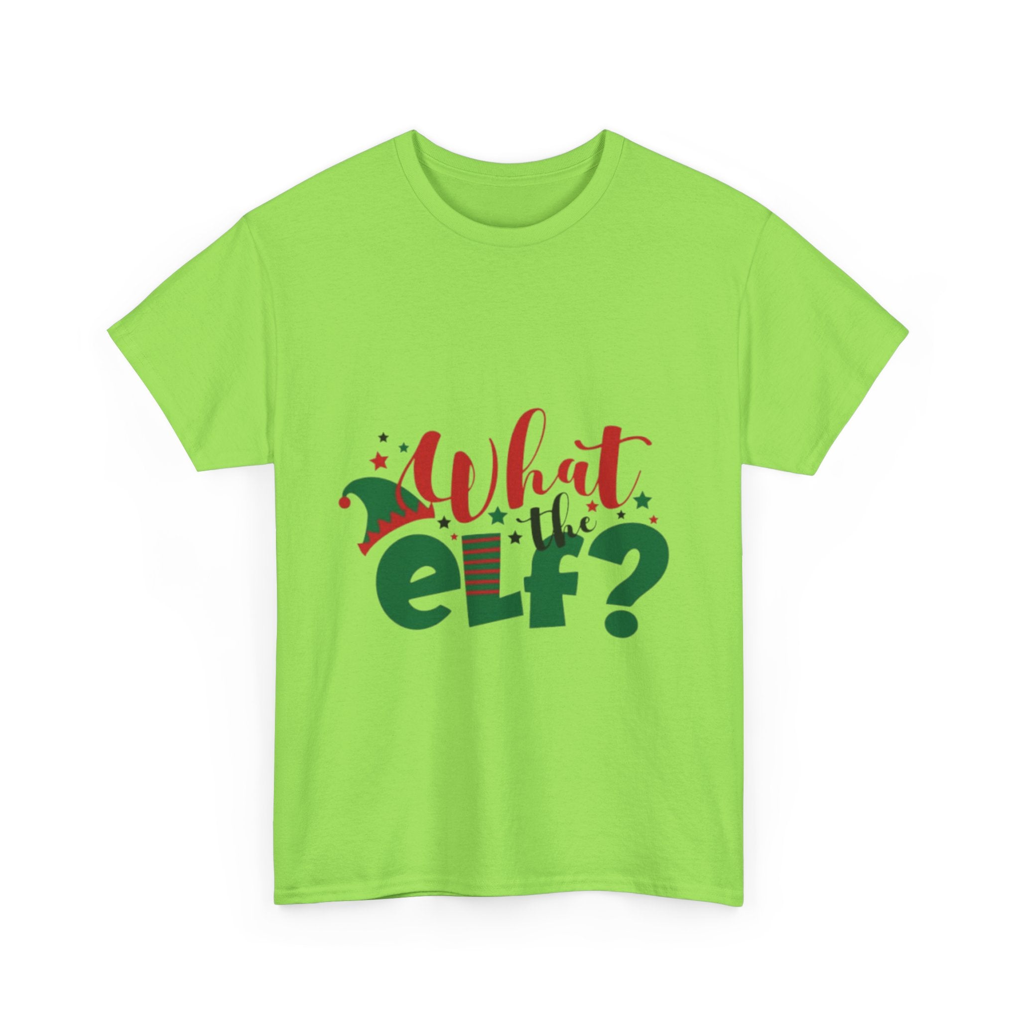 What the Elf? Unisex Heavy Cotton T-Shirt
