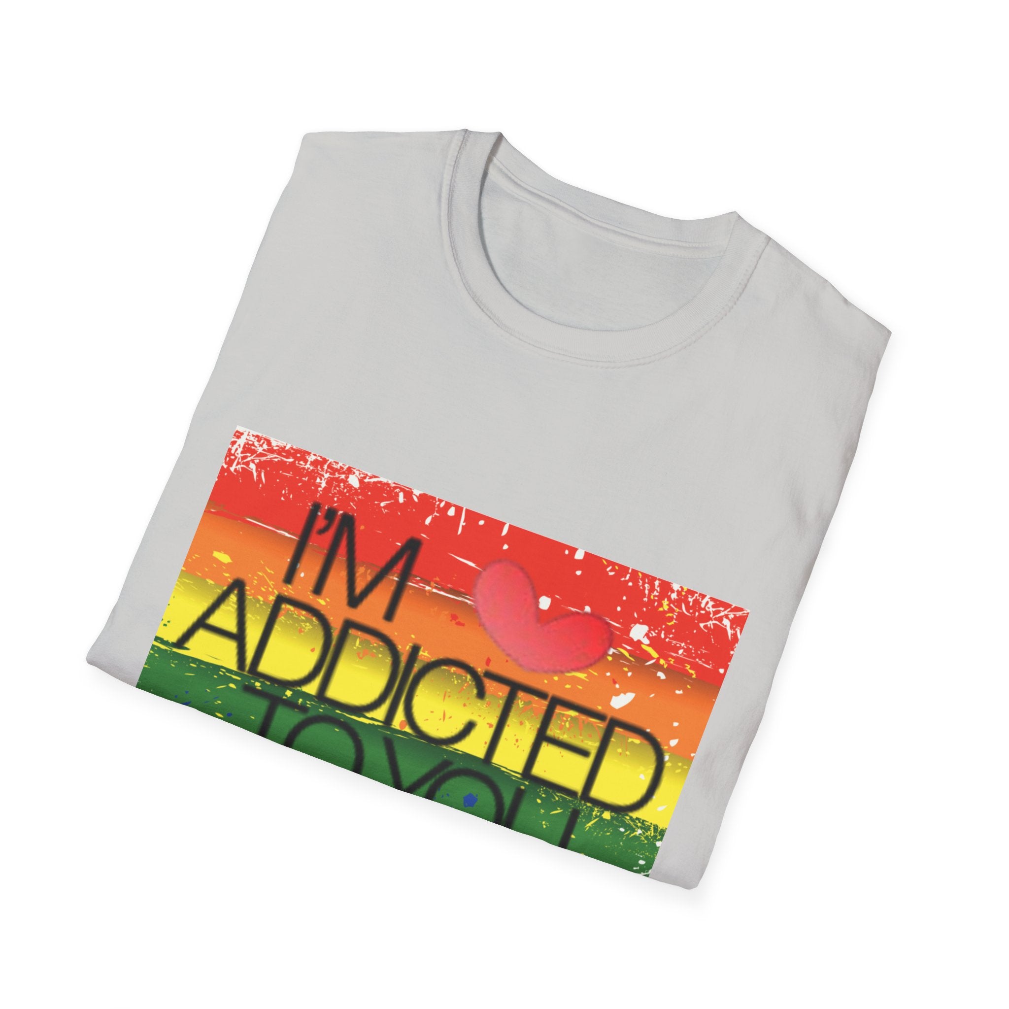 I'm Addicted To You Unisex Softstyle T-Shirt