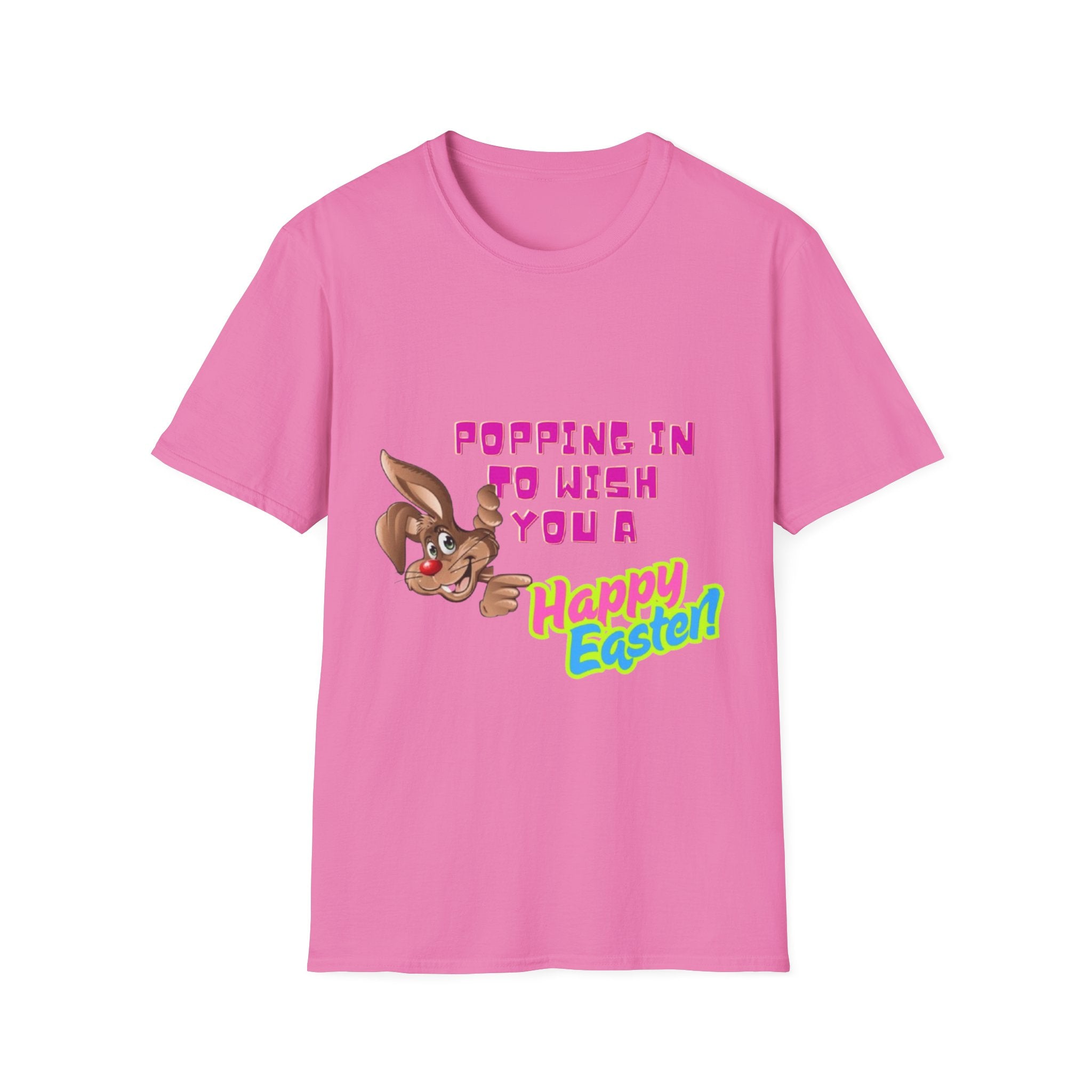Popping In To Wish You A Happy Easter Bunny Unisex Softstyle T-Shirt