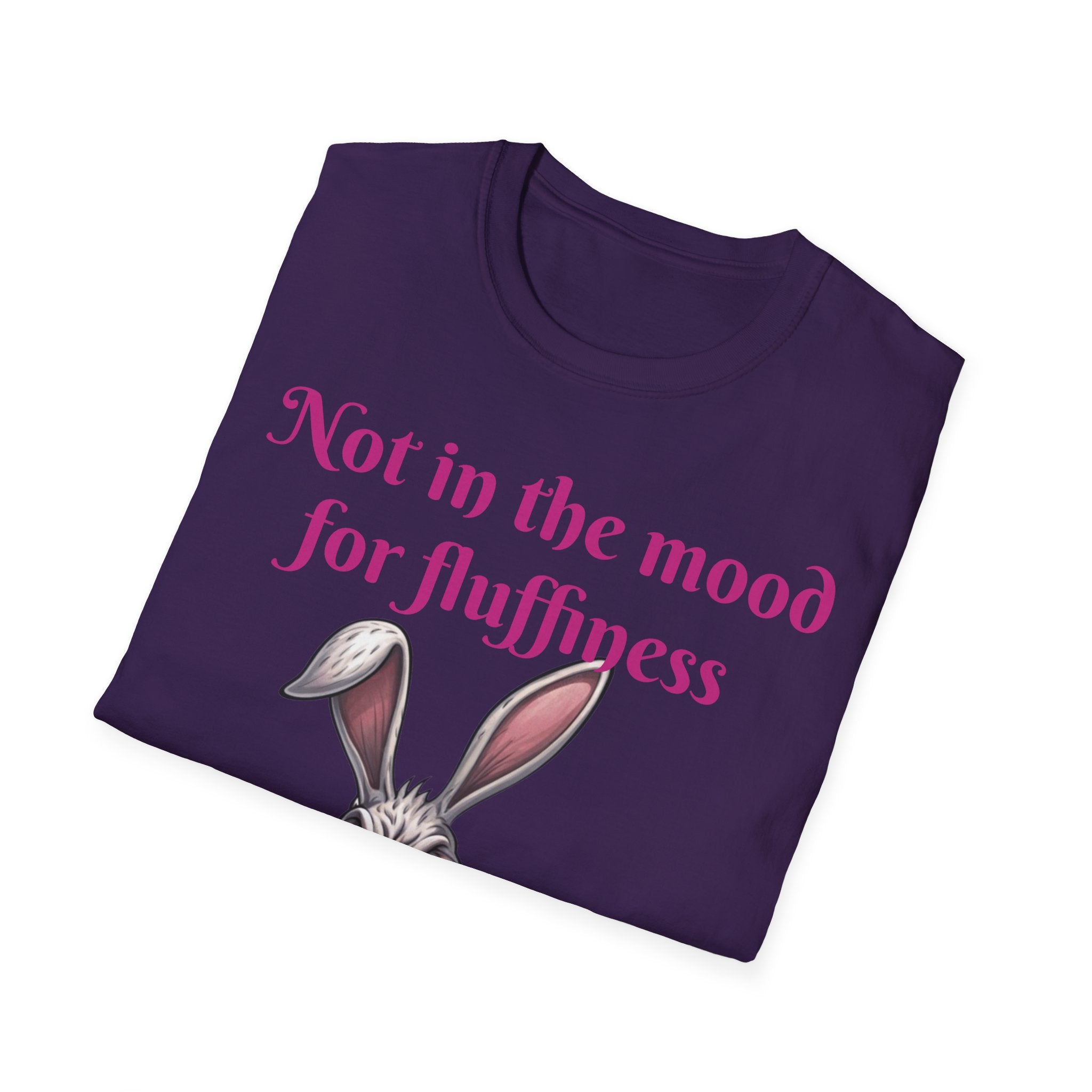 Not In The Mood For Fluffiness Let's Hop To It Bunny Unisex Softstyle T-Shirt