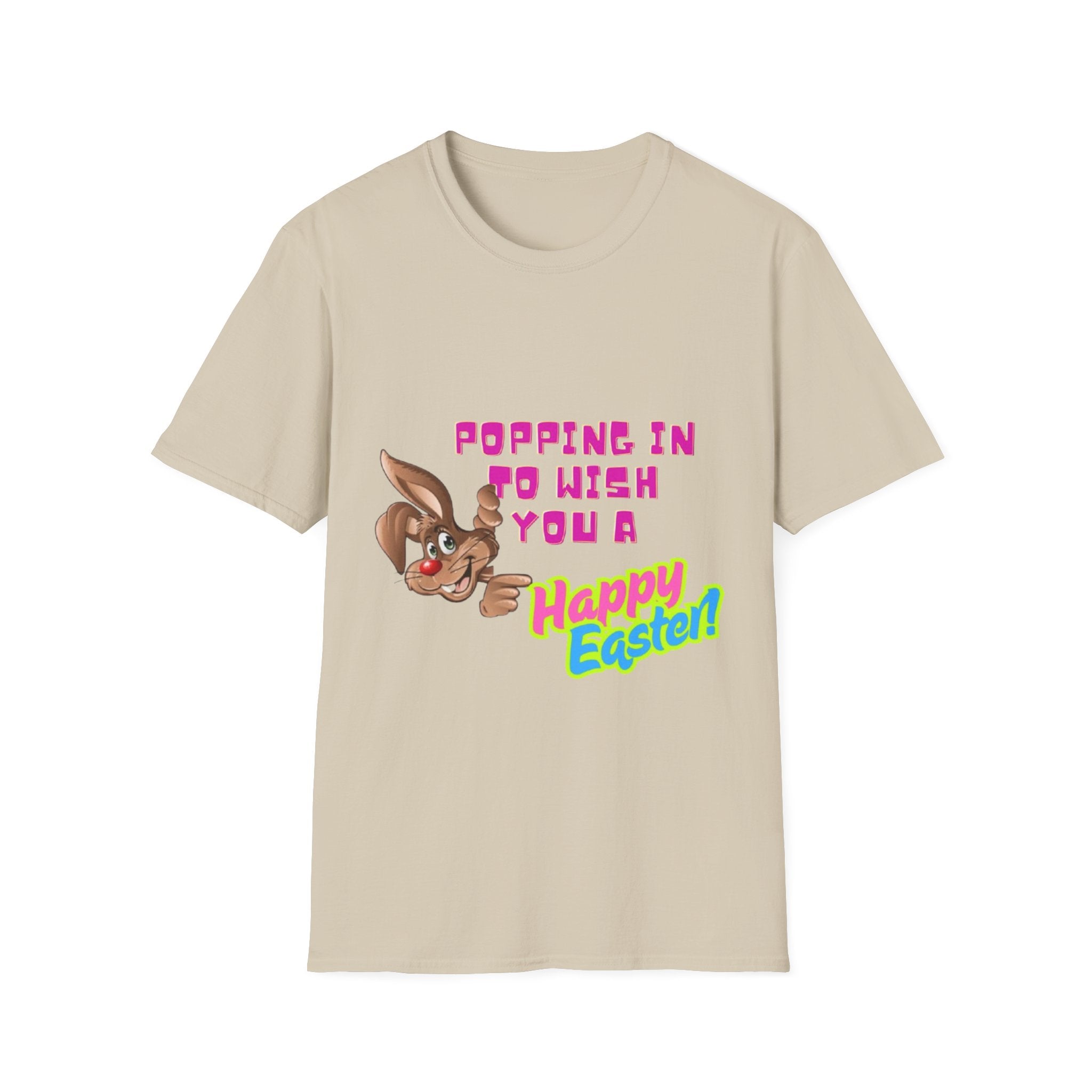 Popping In To Wish You A Happy Easter Bunny Unisex Softstyle T-Shirt
