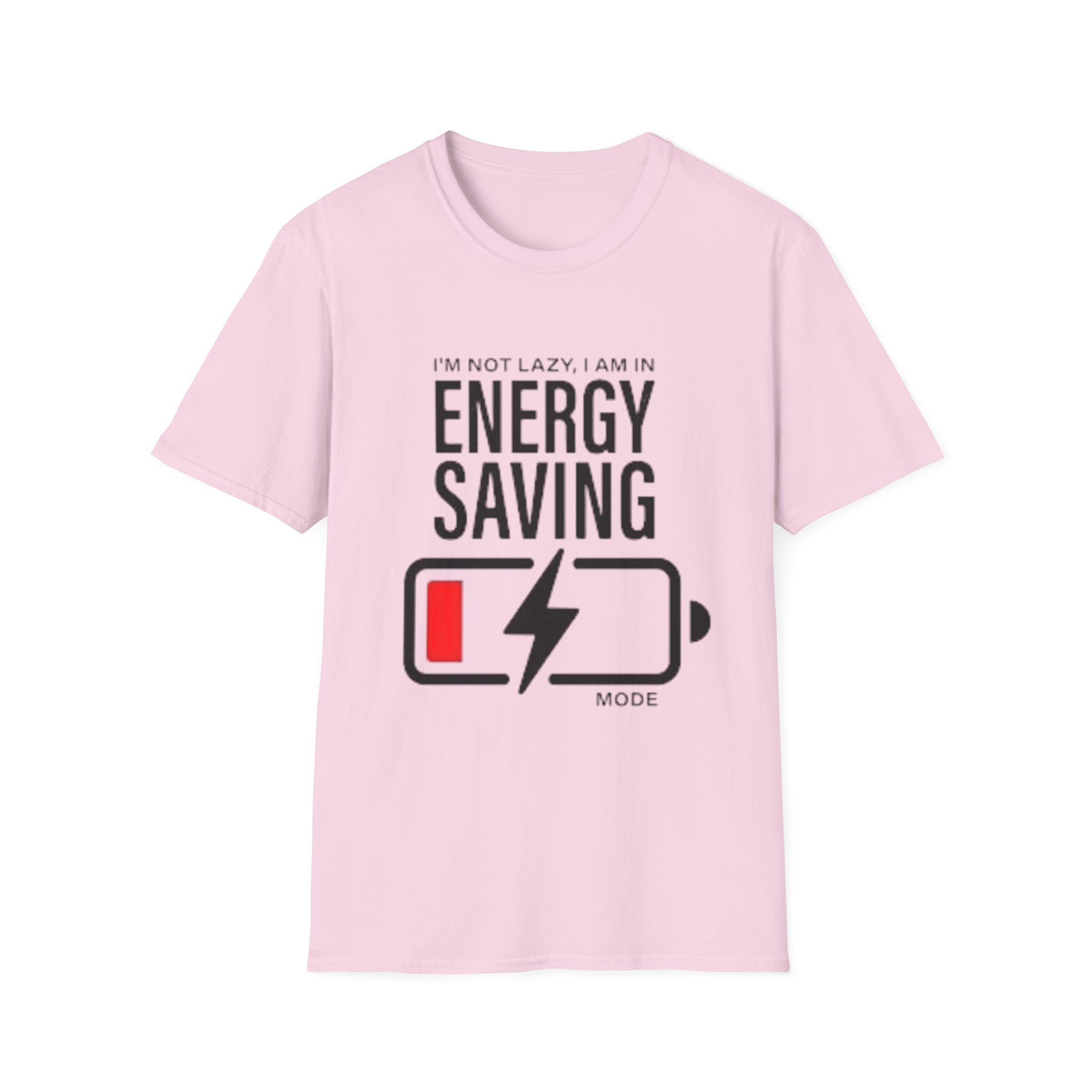 I'm Not Lazy I'm In Energy Saving Mode Unisex Softstyle T-Shirt