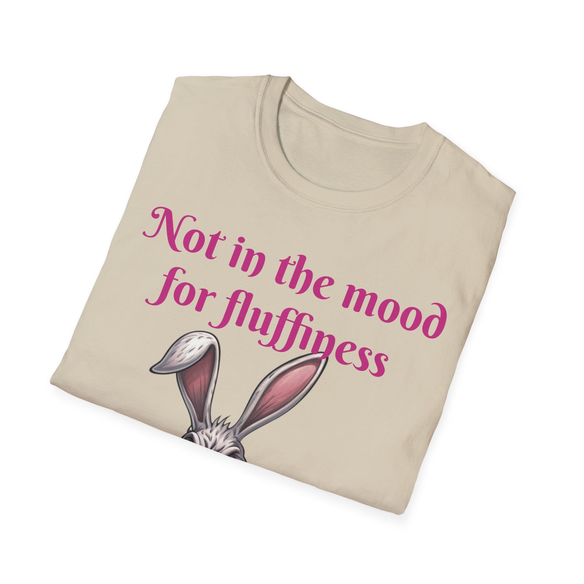 Not In The Mood For Fluffiness Let's Hop To It Bunny Unisex Softstyle T-Shirt