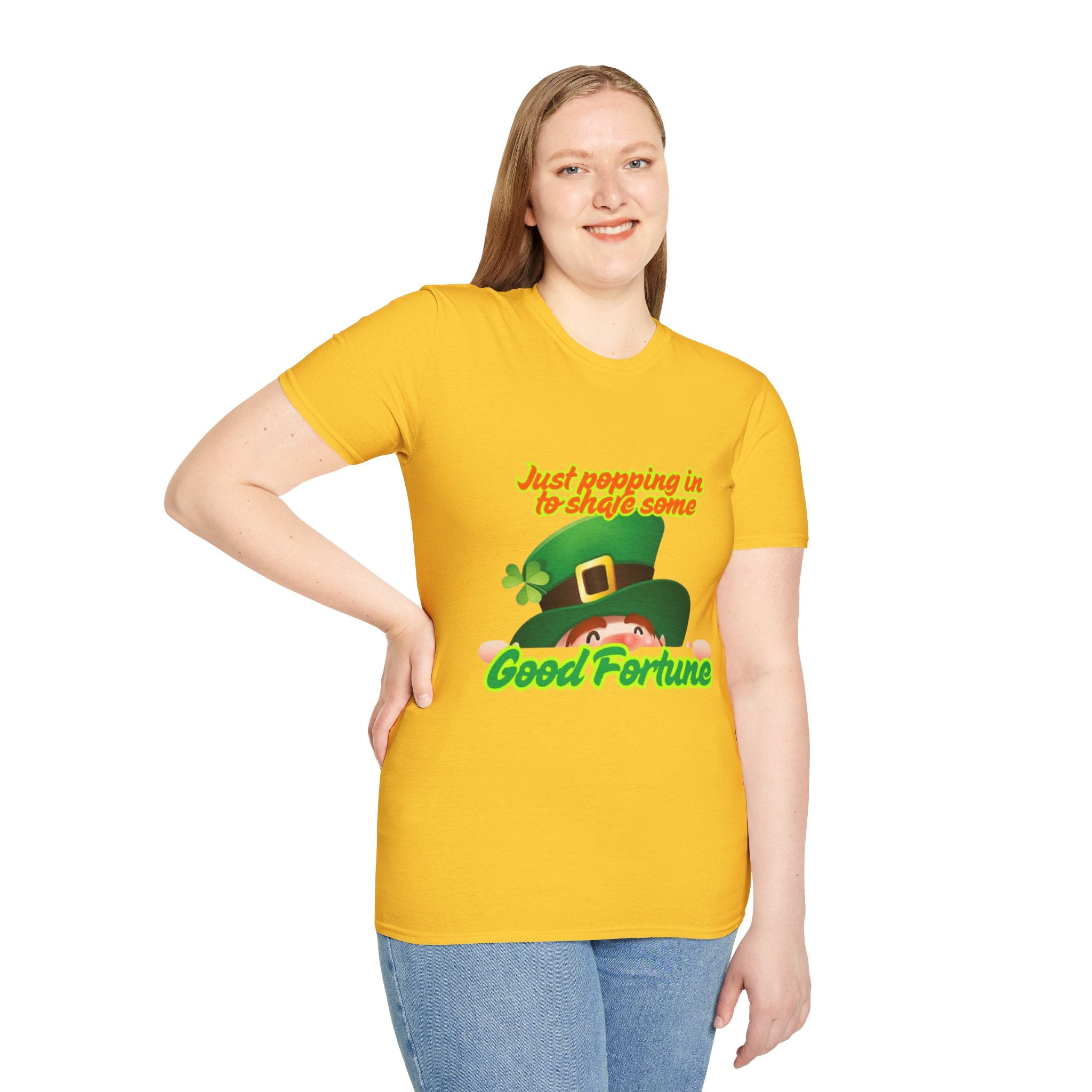 Just Popping In To Share Some Good Fortune Unisex Softstyle T-Shirt