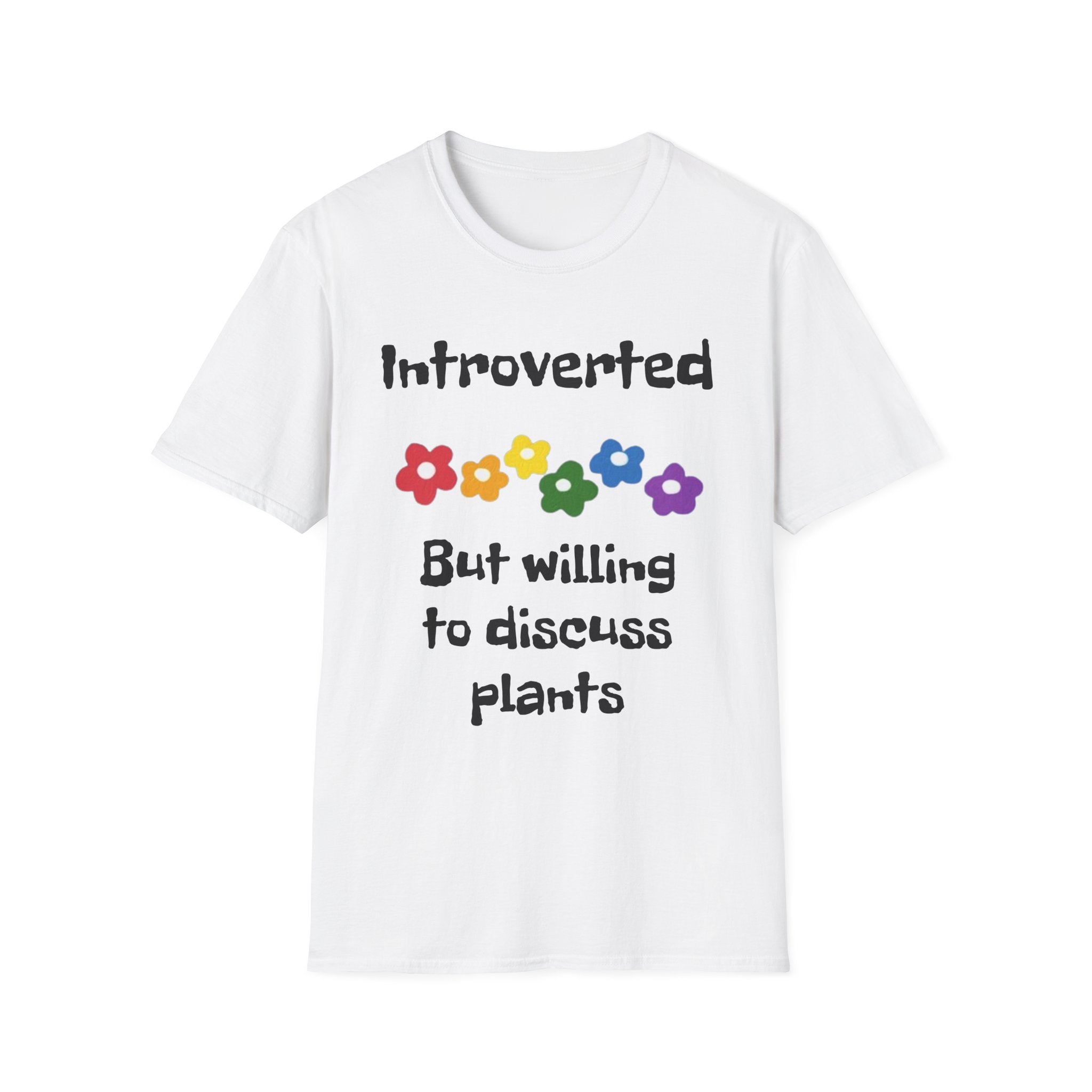 Introverted But Willing To Discuss Plants Unisex Softstyle T-Shirt
