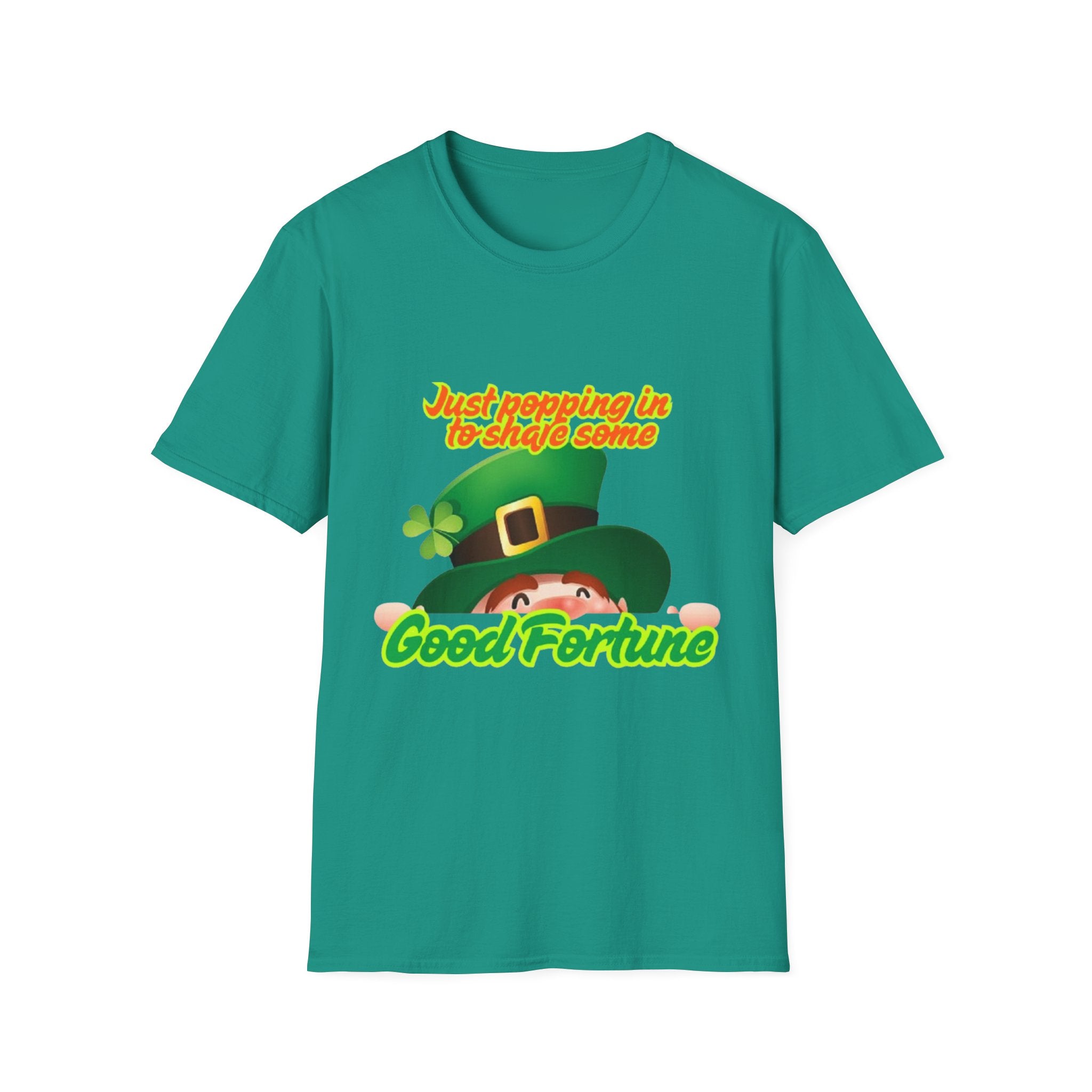 Just Popping In To Share Some Good Fortune Unisex Softstyle T-Shirt