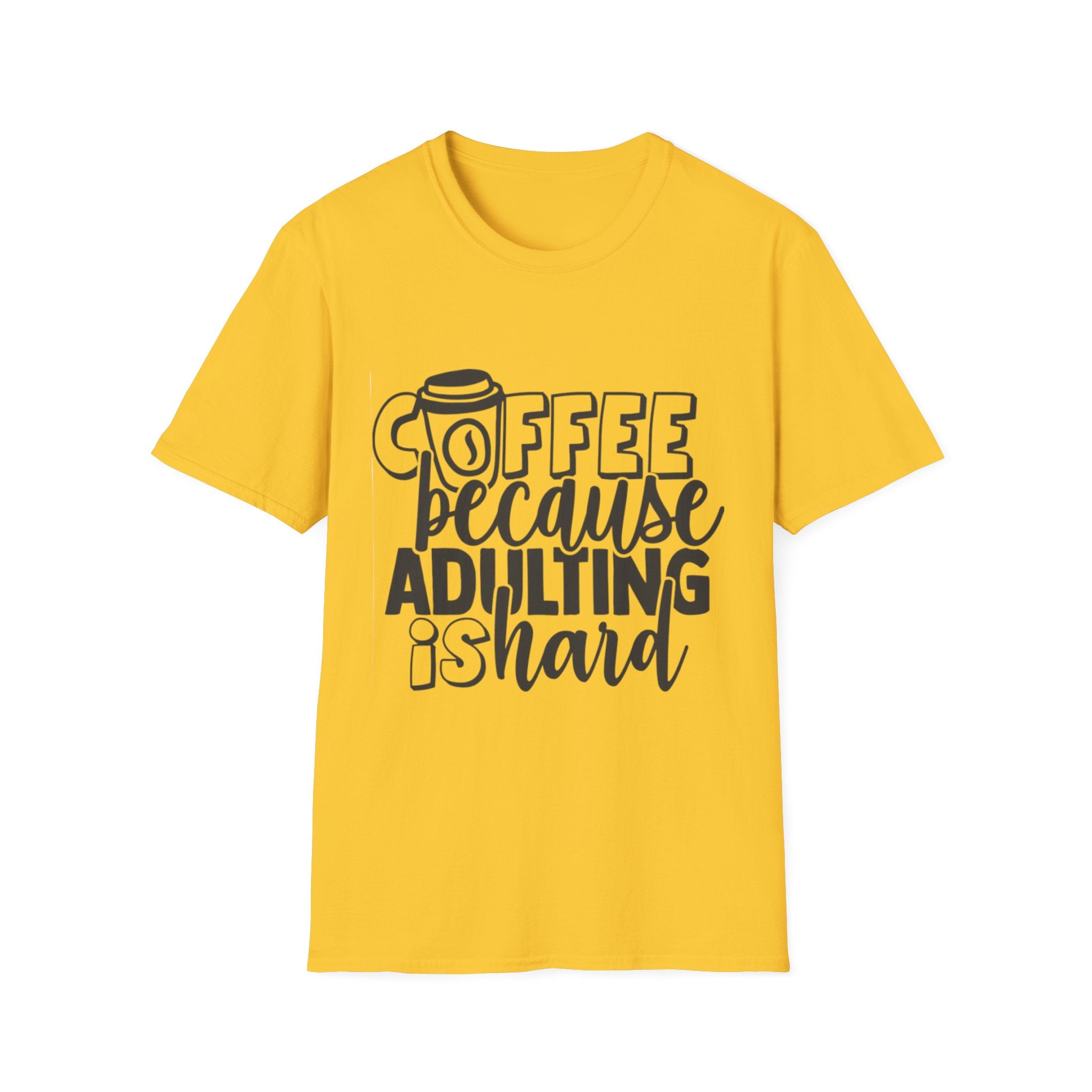 Coffee Because Adulting is Hard Unisex Softstyle T-Shirt