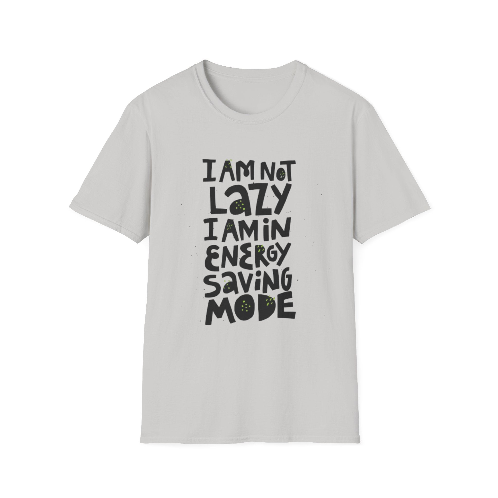 I'm Not Lazy I'm In Energy Saving Mode Unisex Softstyle T-Shirt