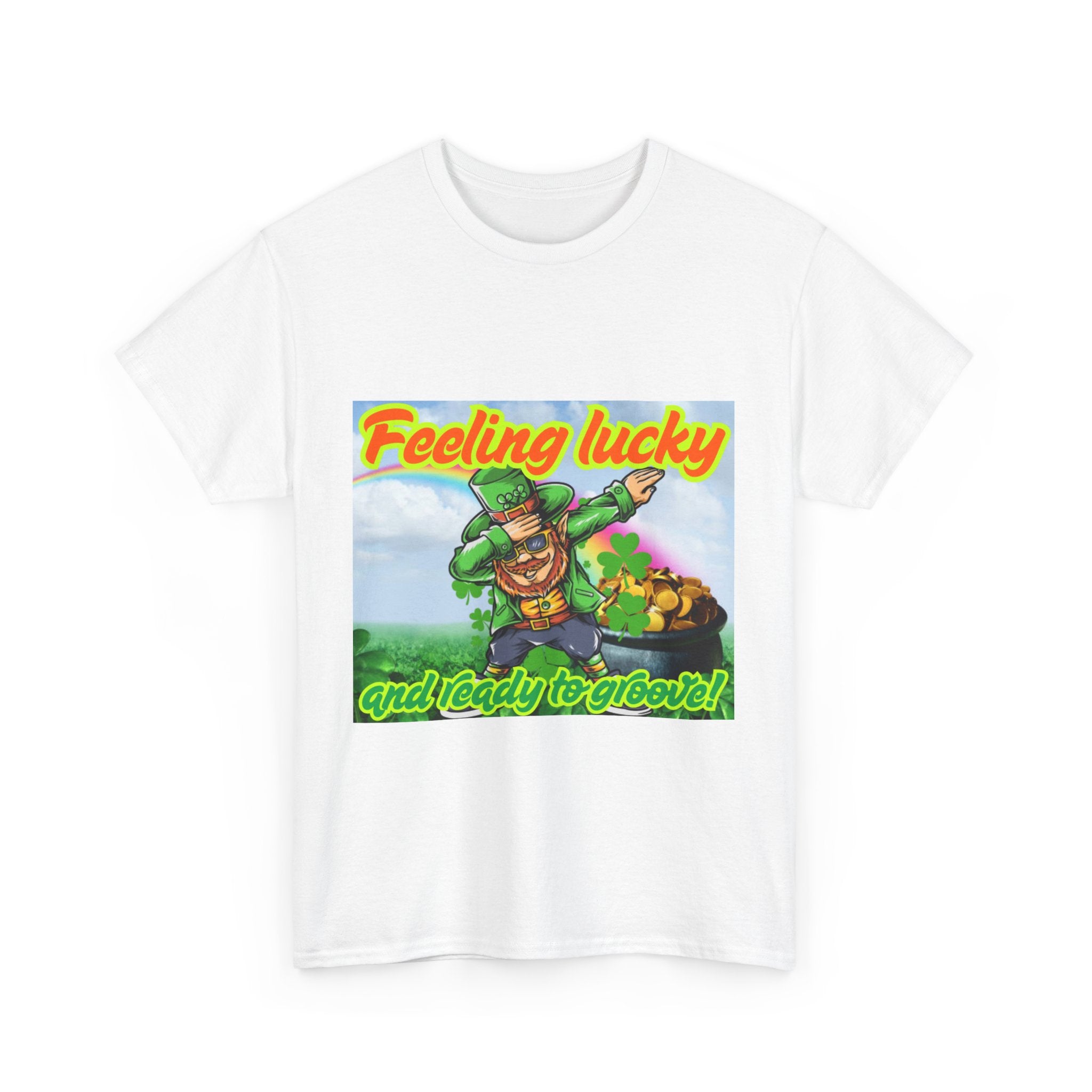 Feeling Lucky And Ready To Groove! Unisex Heavy Cotton T-Shirt