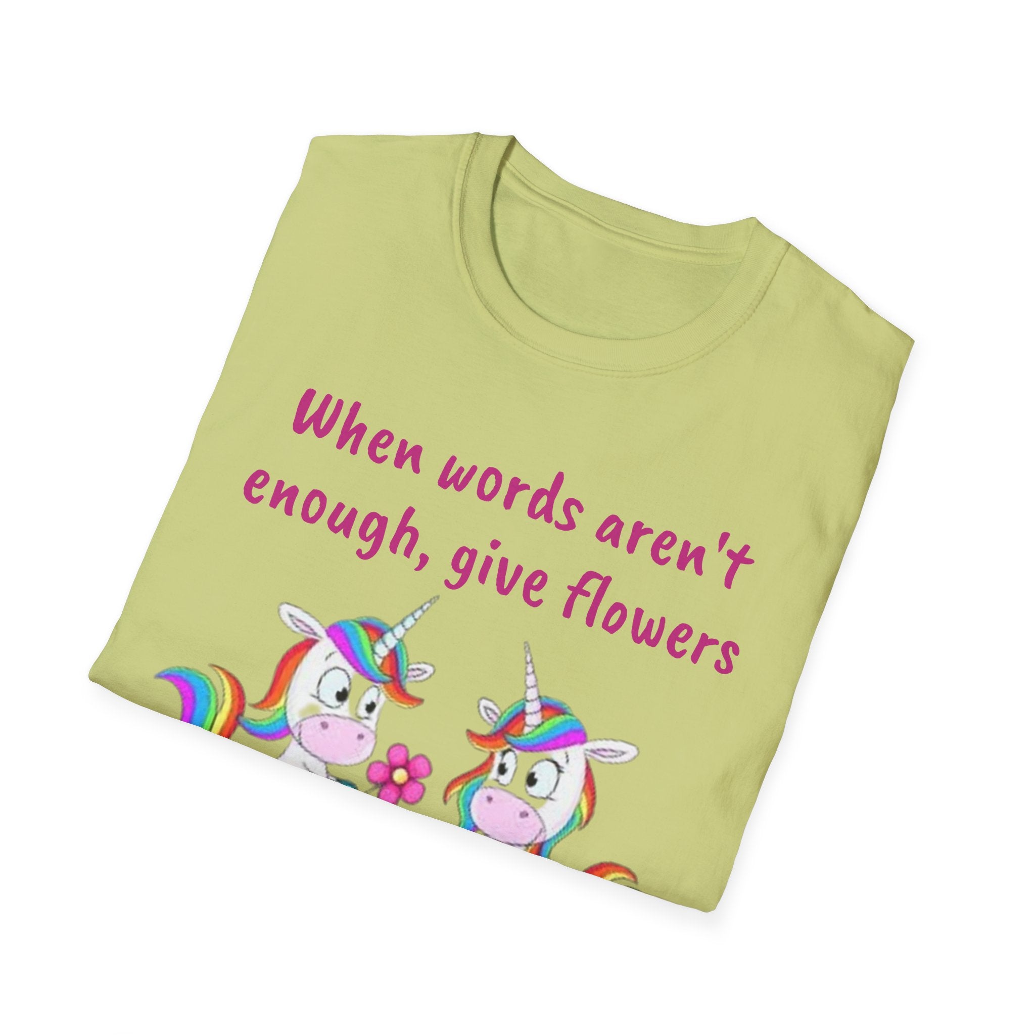 When Words Aren’t Enough, Give Flowers Unicorn Unisex Softstyle T-Shirt
