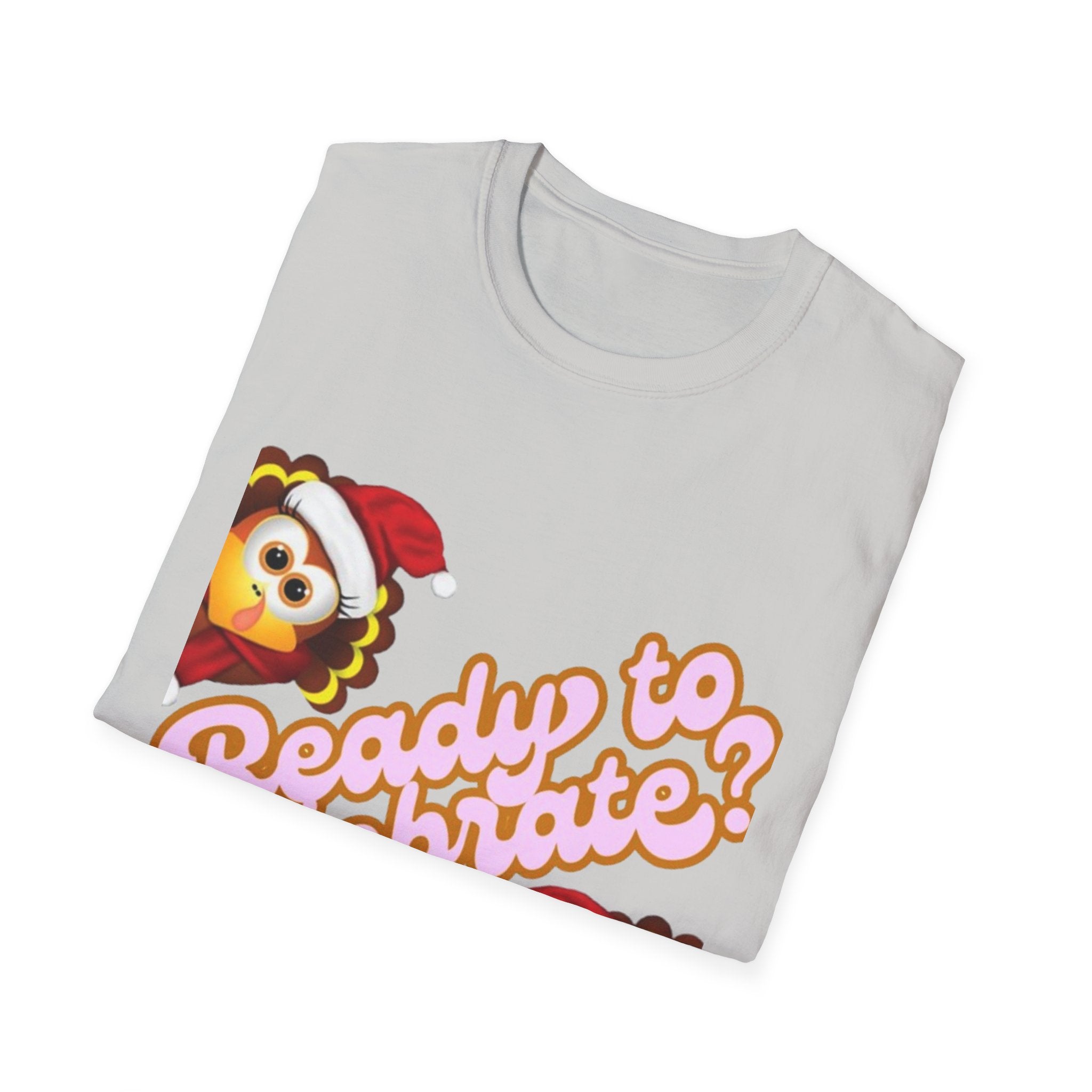 Ready to Celebrate? Unisex Softstyle T-Shirt