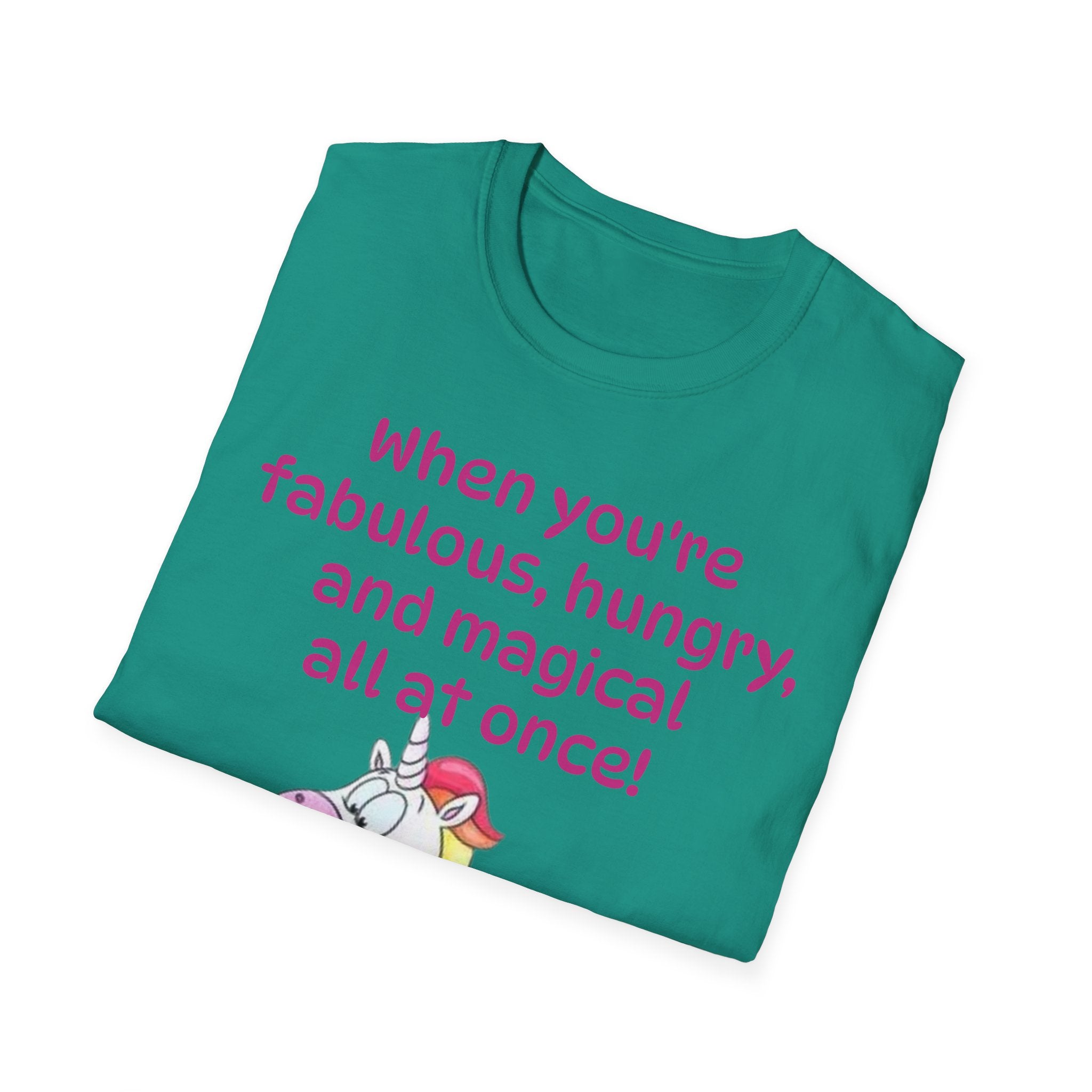 When You're Fabulous, Hungry, And Magical All At Once! Unicorn Unisex Softstyle T-Shirt