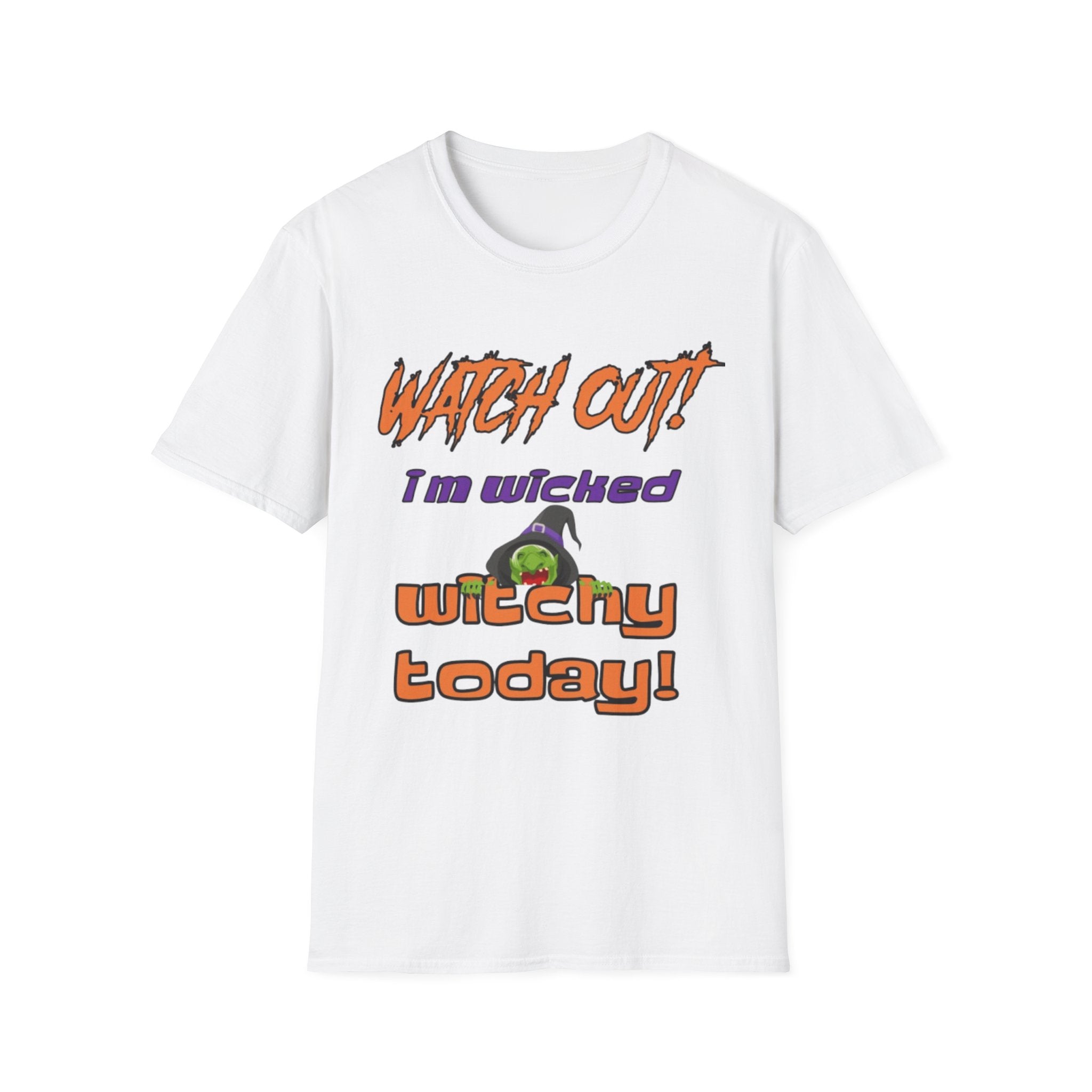 Watch Out I'm Wicked Witchy Today Unisex Softstyle T-Shirt