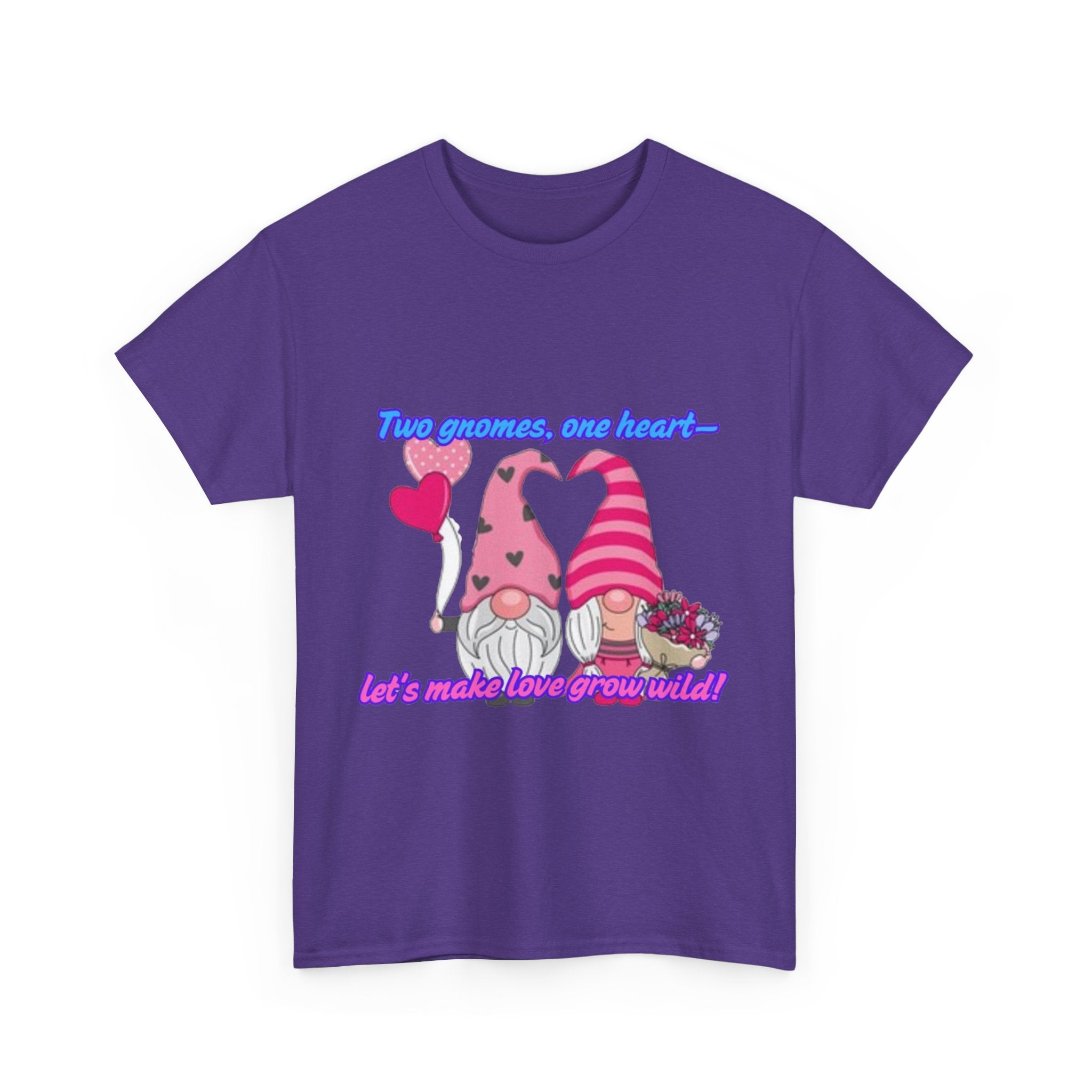 Two Gnomes, One Heart- Let's Make Love Grow Wild Unisex Heavy Cotton T-Shirt