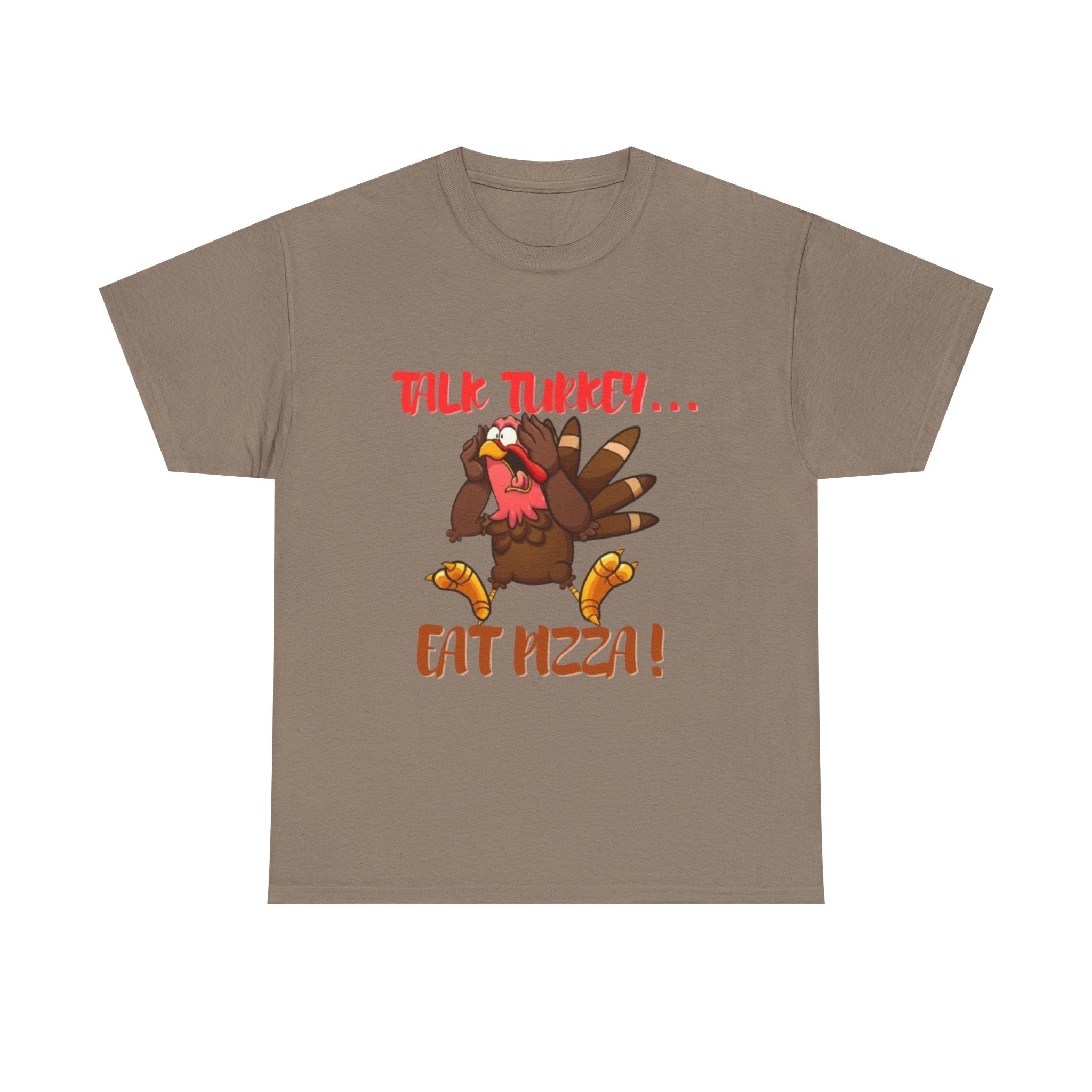 Talk Turkey... Eat Pizza! Unisex Heavy Cotton T-Shirt