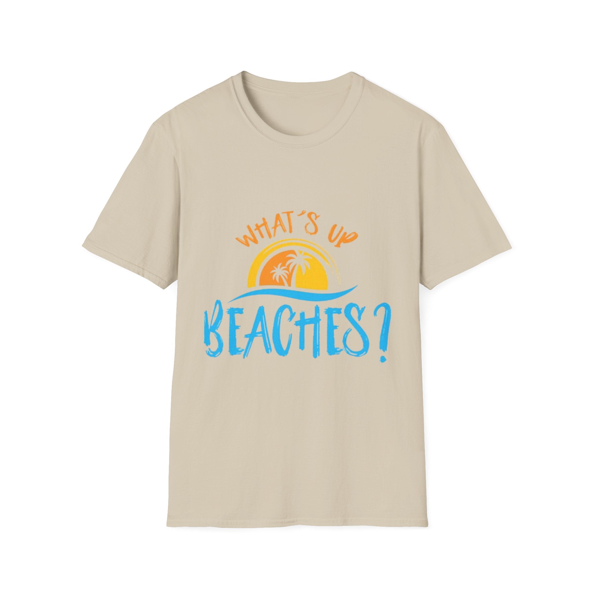 What's Up Beaches? Unisex Softstyle T-Shirt