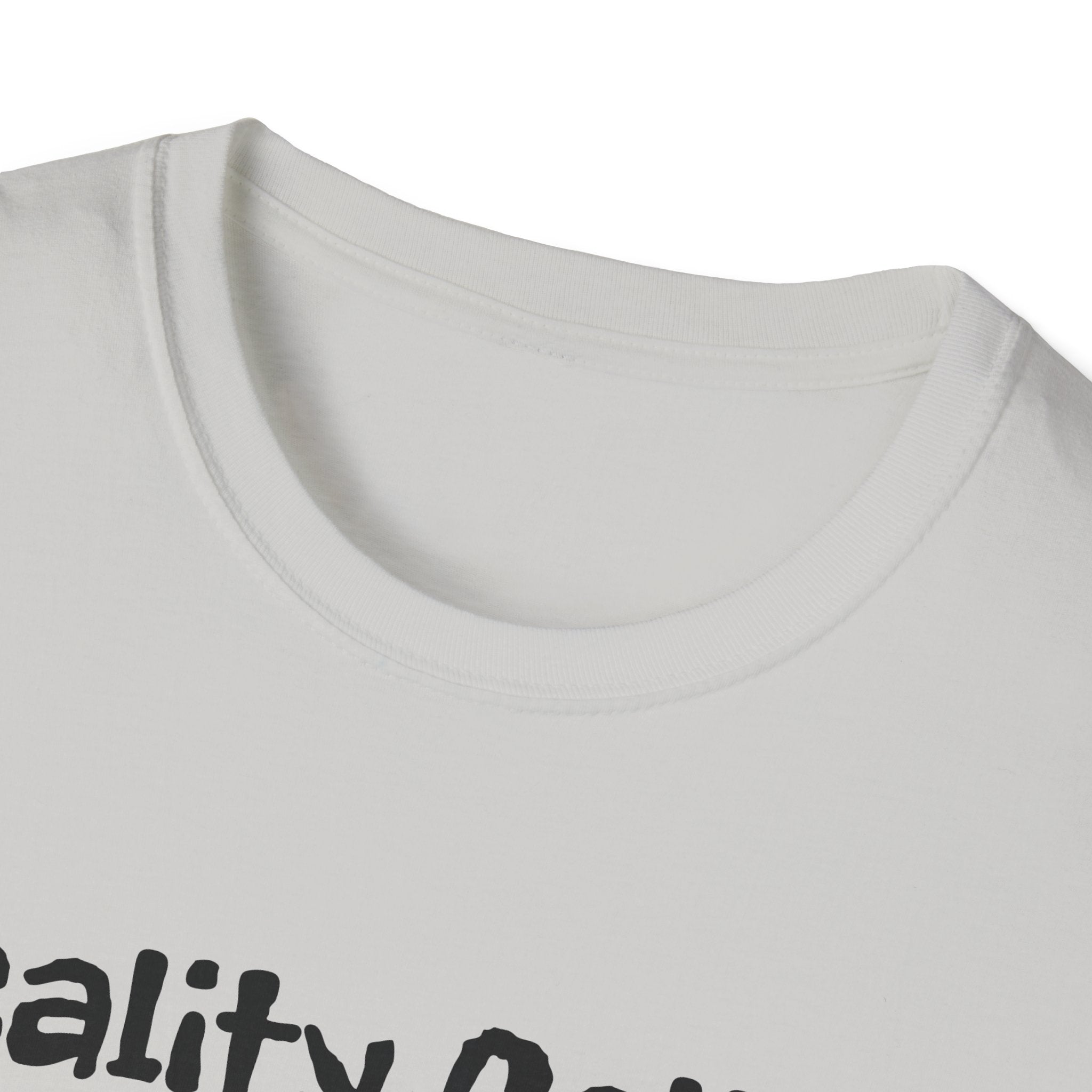 Reality Called So I Hung Up Unisex Softstyle T-Shirt
