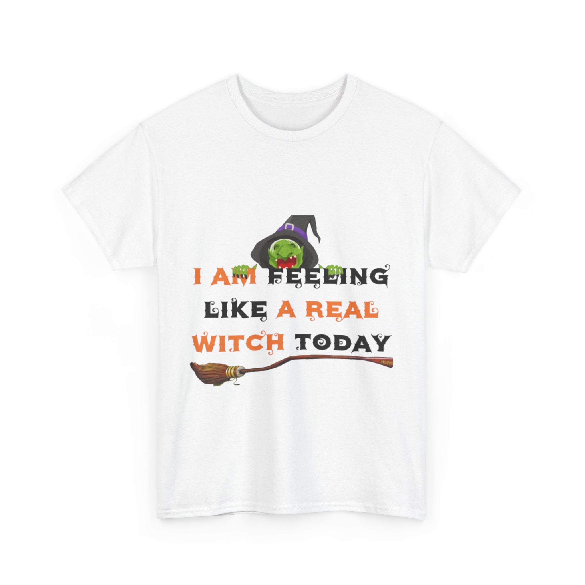 I Am Feeling Like A Real Witch Today Unisex Heavy Cotton Short Sleeve T-Shirt