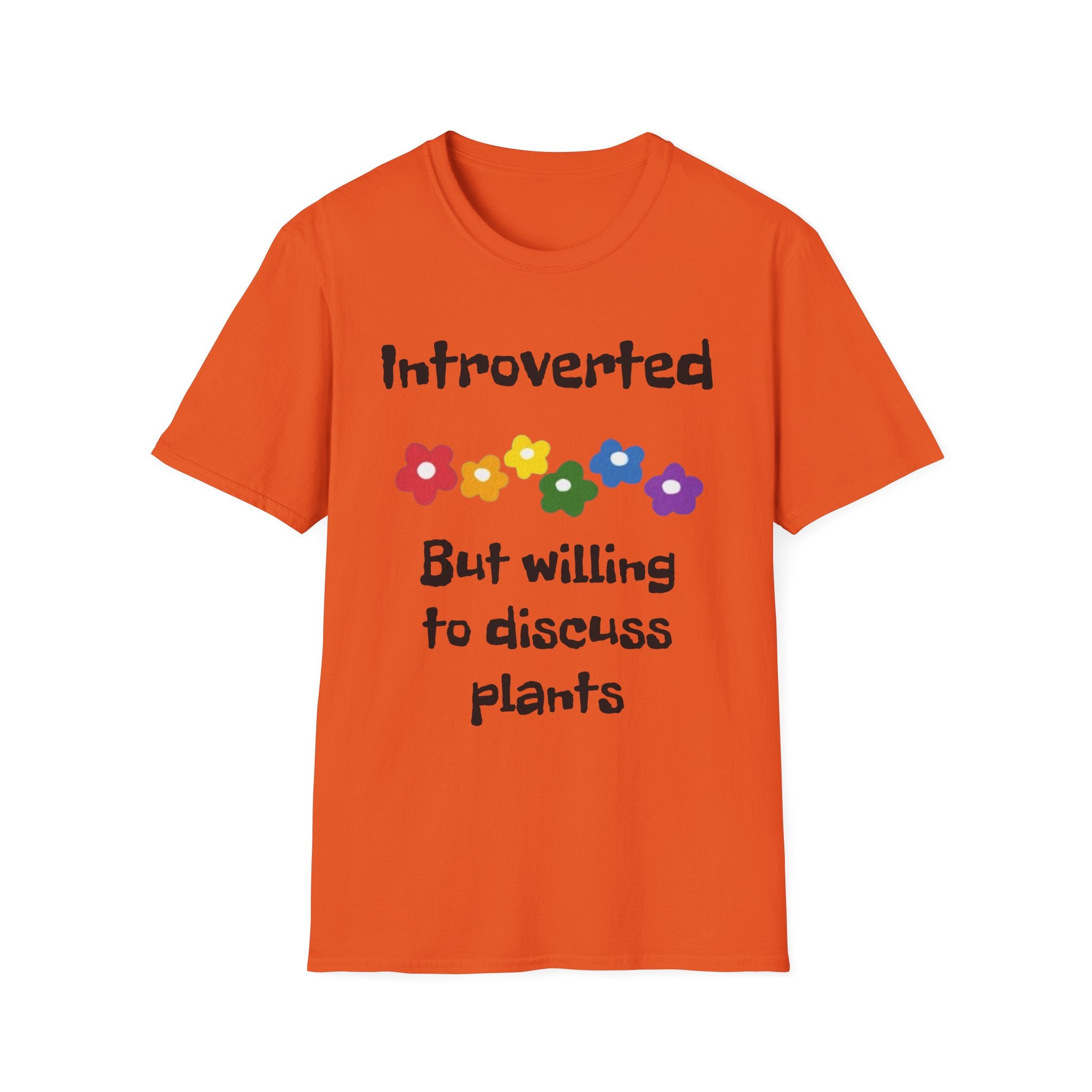 Introverted But Willing To Discuss Plants Unisex Softstyle T-Shirt