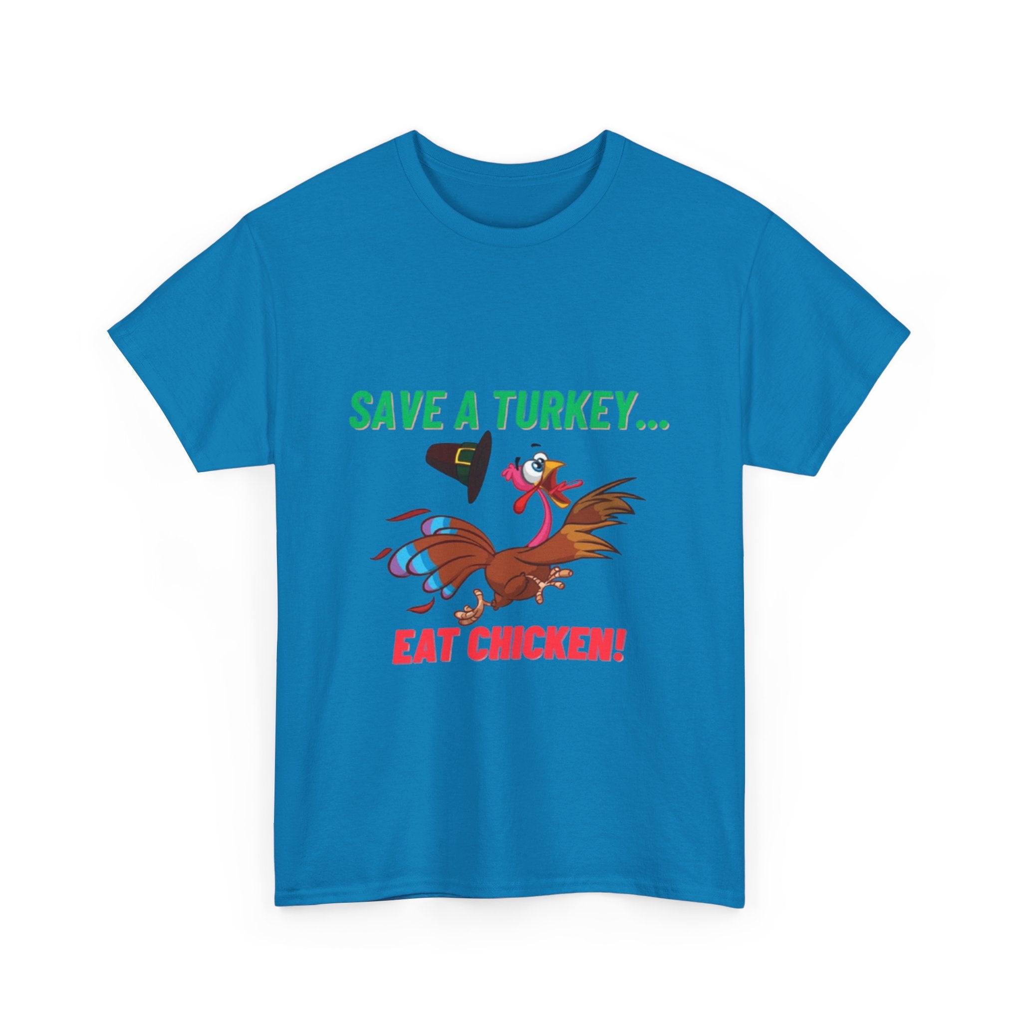 Save a Turkey... Eat Chicken Unisex Heavy Cotton T-Shirt