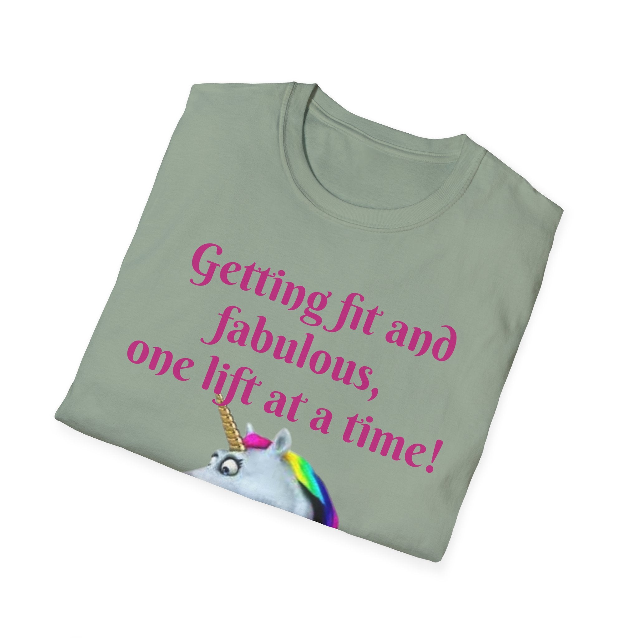 Getting Fit And Fabulous, One Lift At A Time! Unicorn Unisex T-Shirt