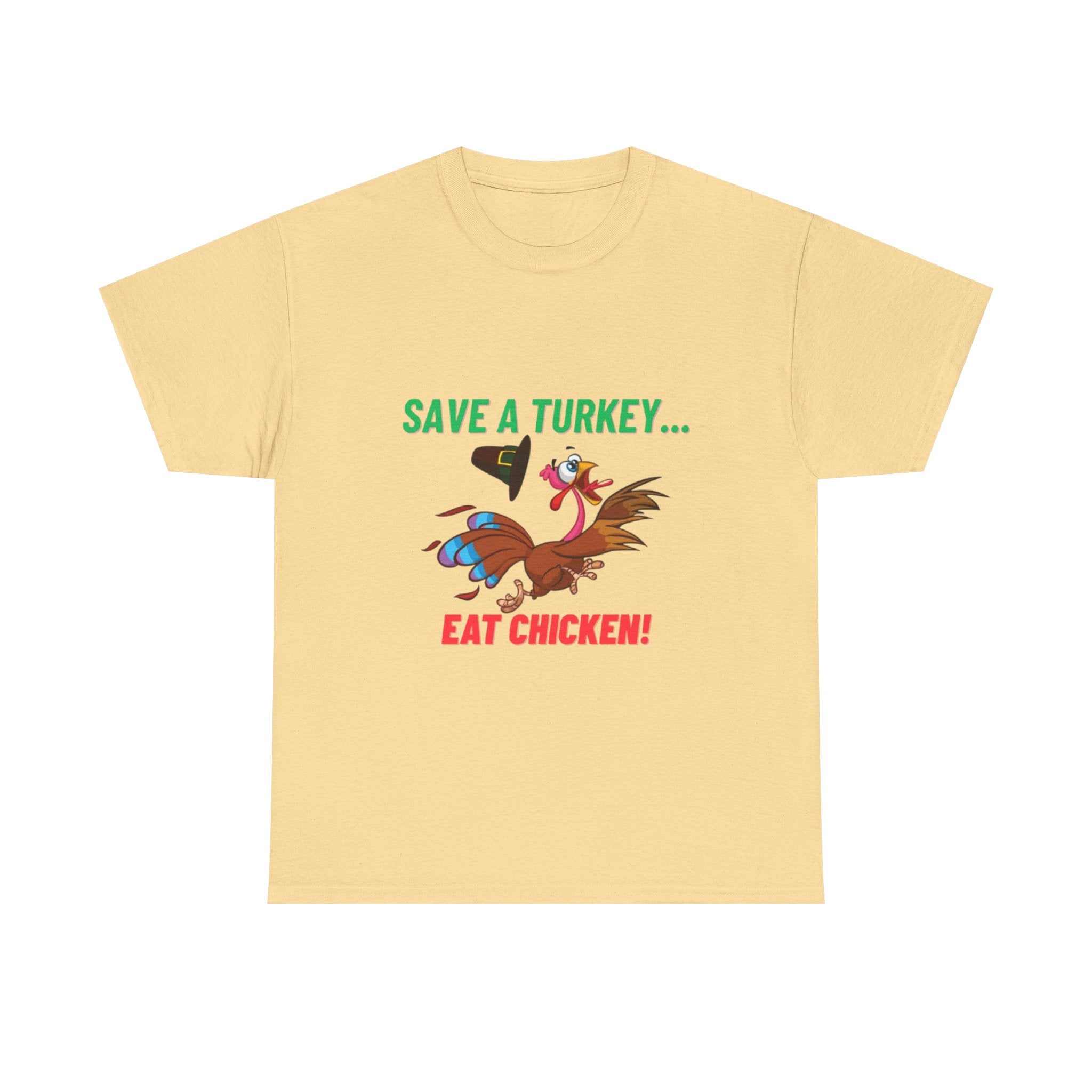 Save a Turkey... Eat Chicken Unisex Heavy Cotton T-Shirt