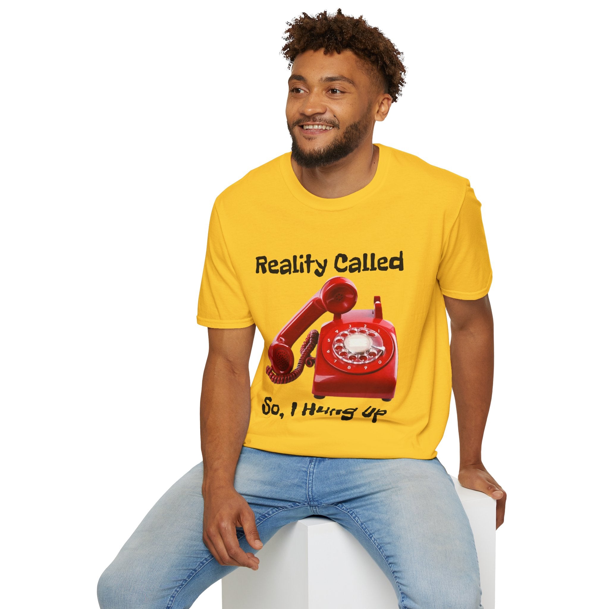 Reality Called So I Hung Up Unisex Softstyle T-Shirt