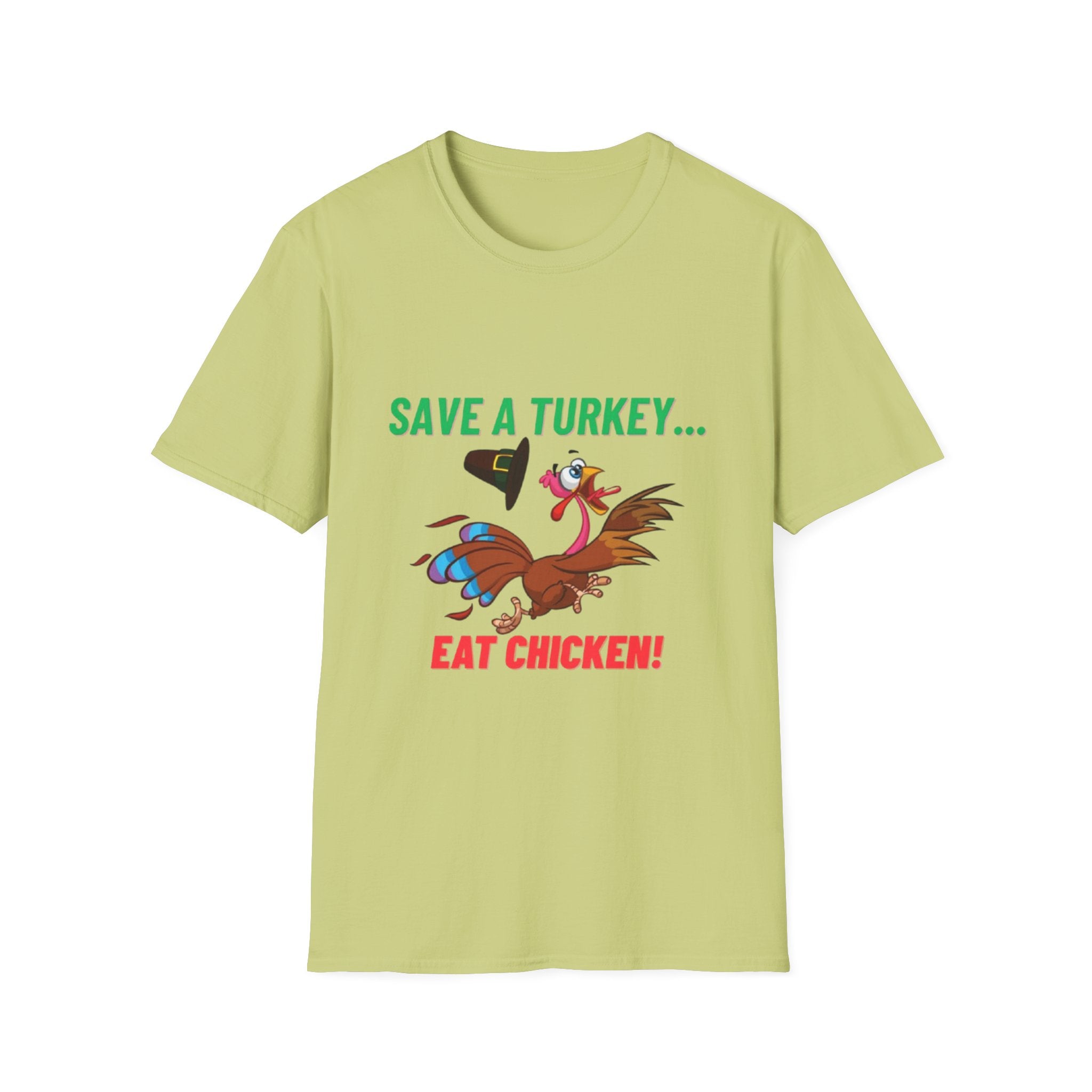 Save A Turkey... Eat Chicken Unisex Softstyle T-Shirt