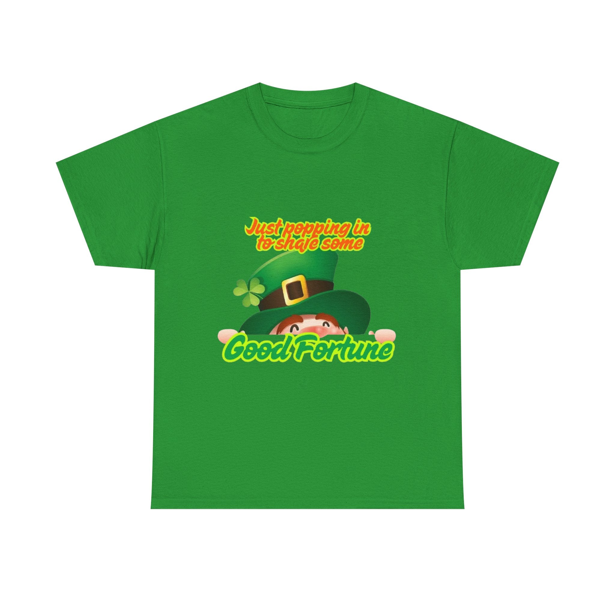 Just Popping In To Share Some Good Fortune Unisex Heavy Cotton T-Shirt