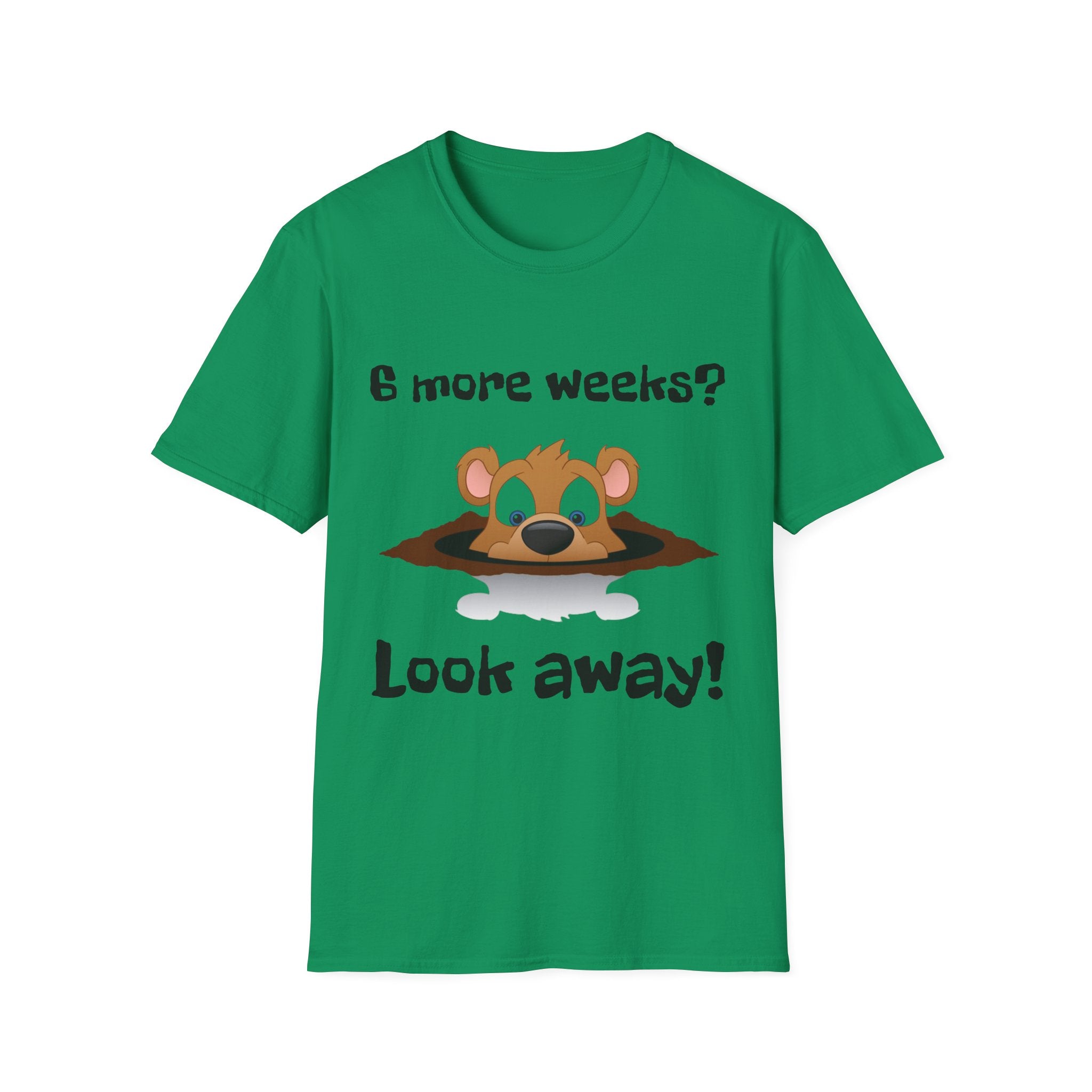 6 more weeks? look away! Softstyle Unisex Tee