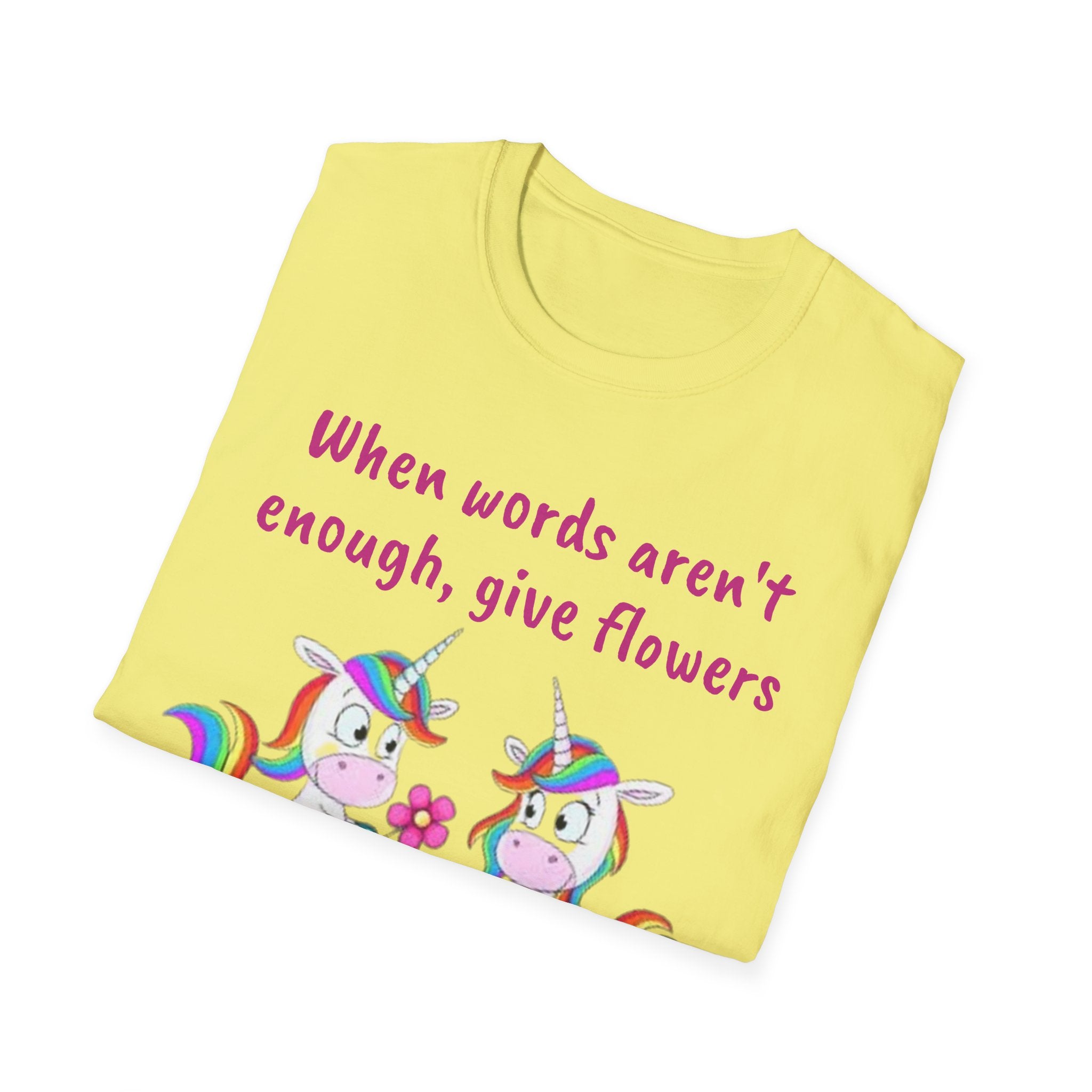 When Words Aren’t Enough, Give Flowers Unicorn Unisex Softstyle T-Shirt
