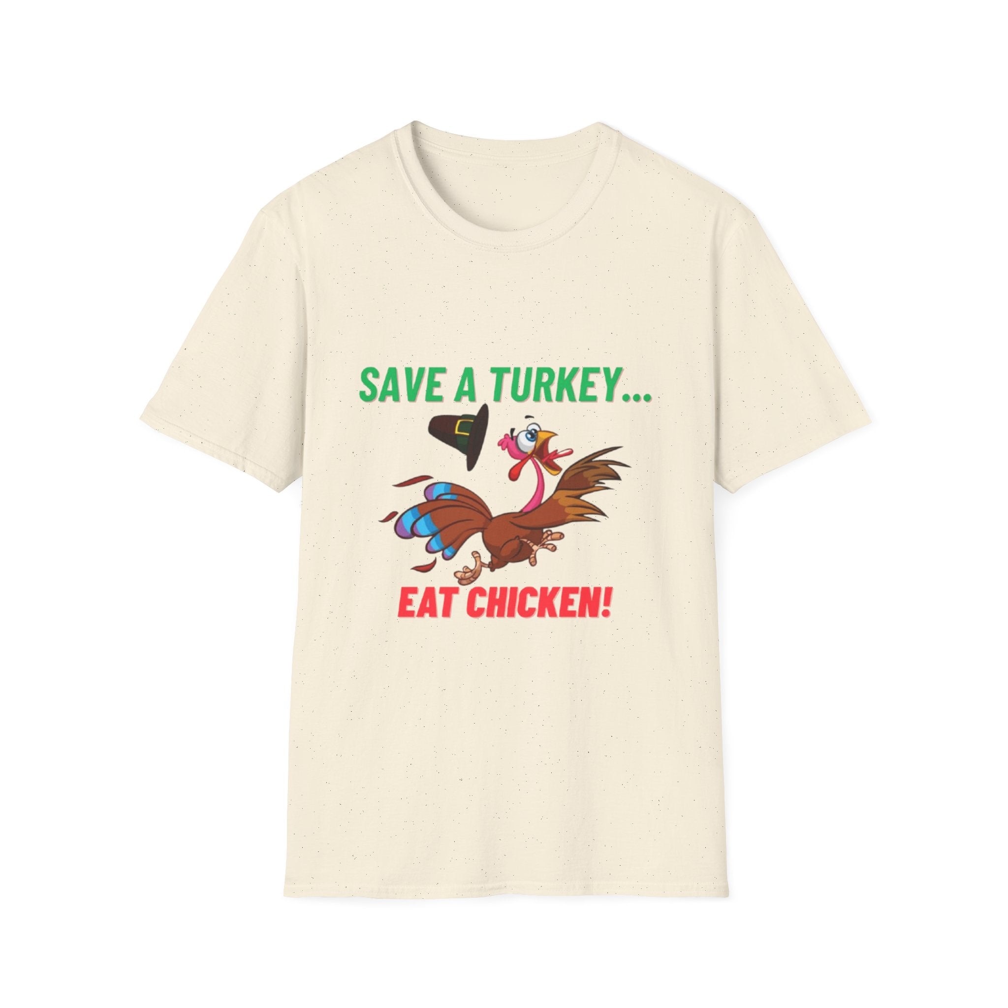 Save A Turkey... Eat Chicken Unisex Softstyle T-Shirt