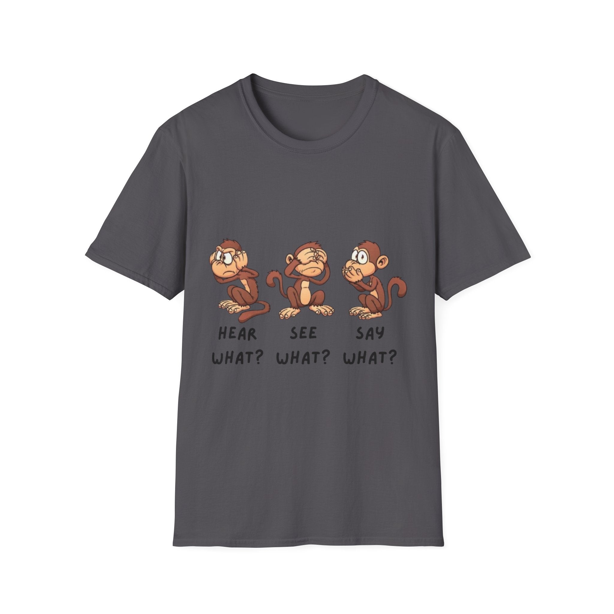 Monkey Hear, See, Say What? Unisex Softstyle T-Shirt