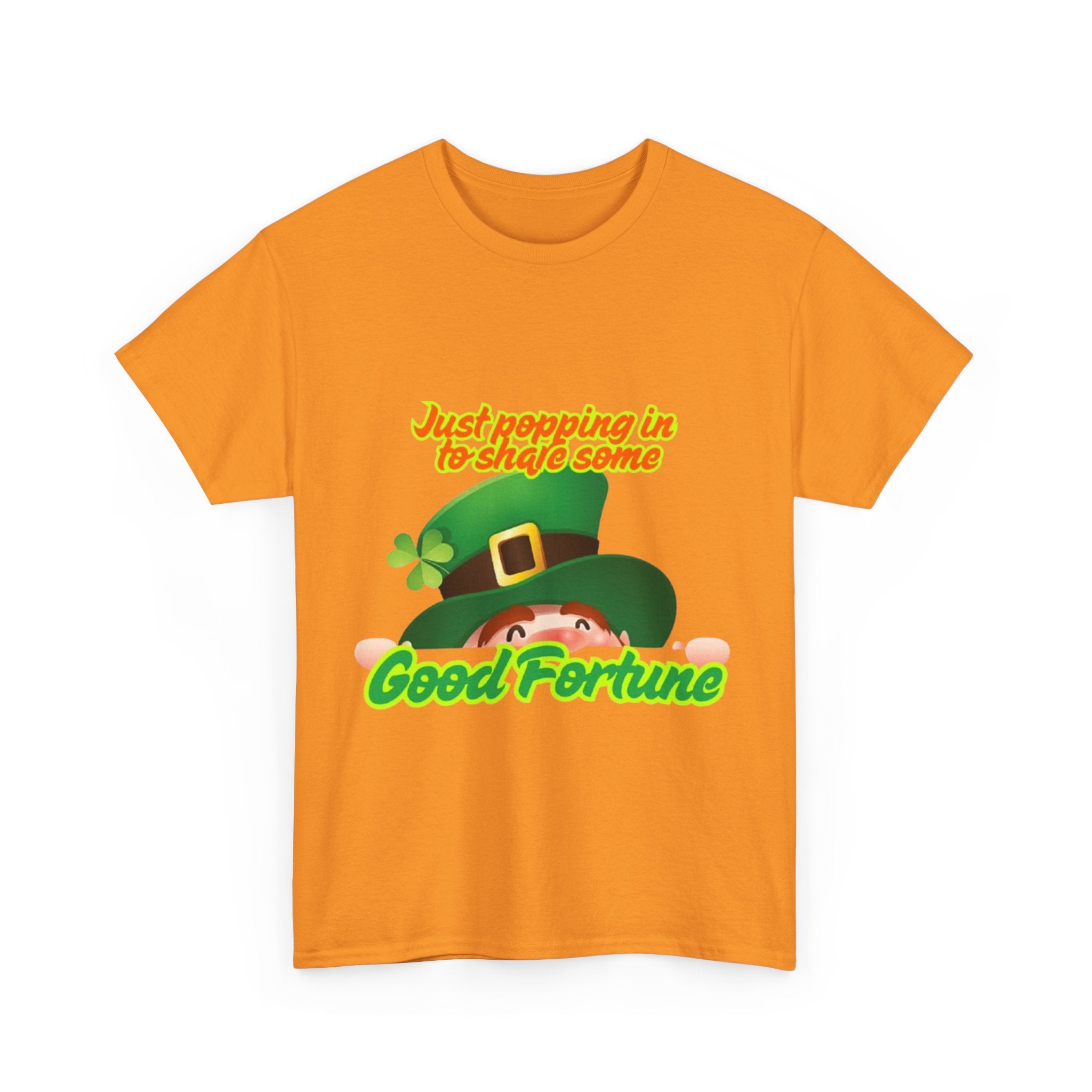 Just Popping In To Share Some Good Fortune Unisex Heavy Cotton T-Shirt