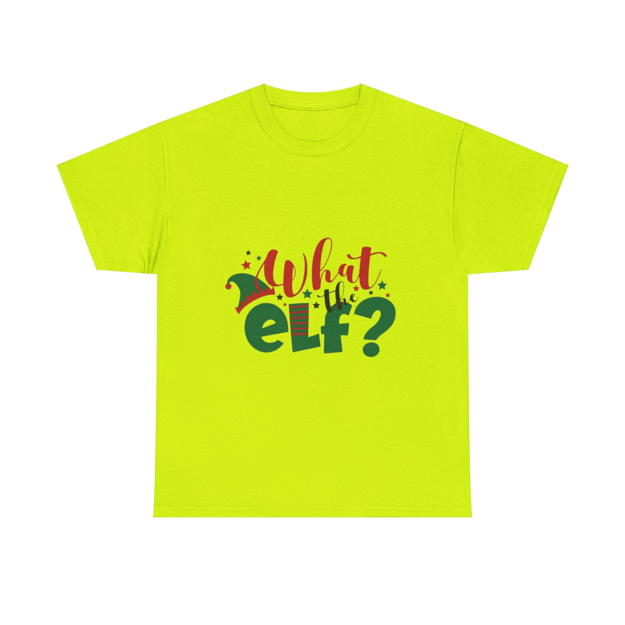 What the Elf? Unisex Heavy Cotton T-Shirt